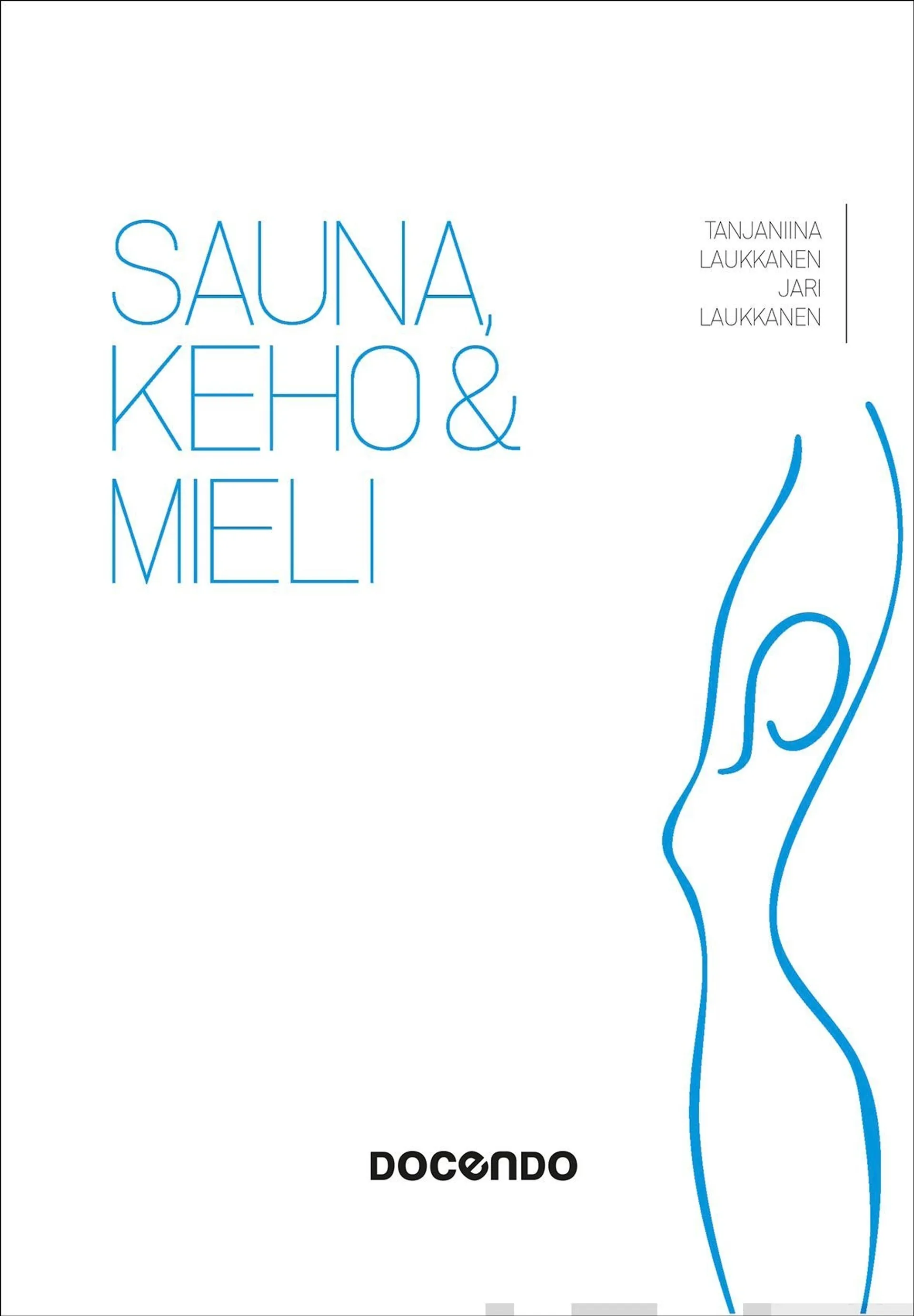 Laukkanen, Sauna, keho & mieli