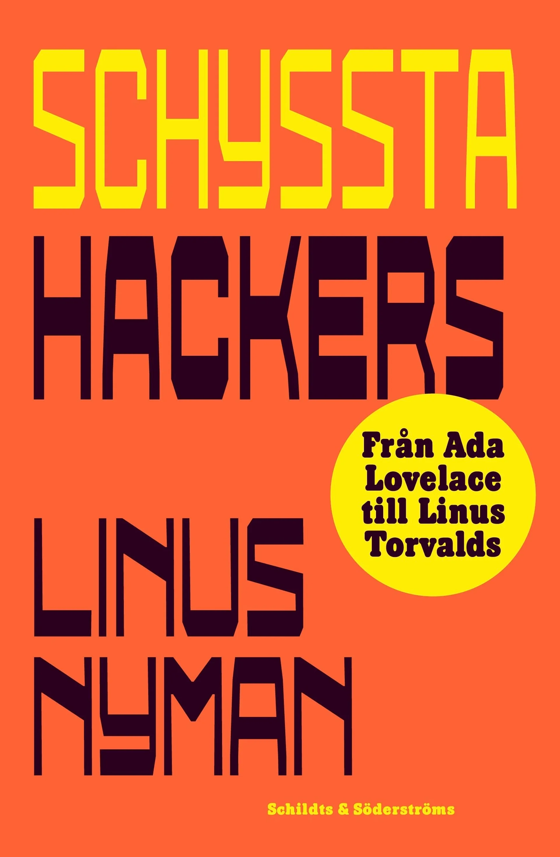 Nyman, Schyssta hackers - Från Ada Lovelace till Linus Torvalds