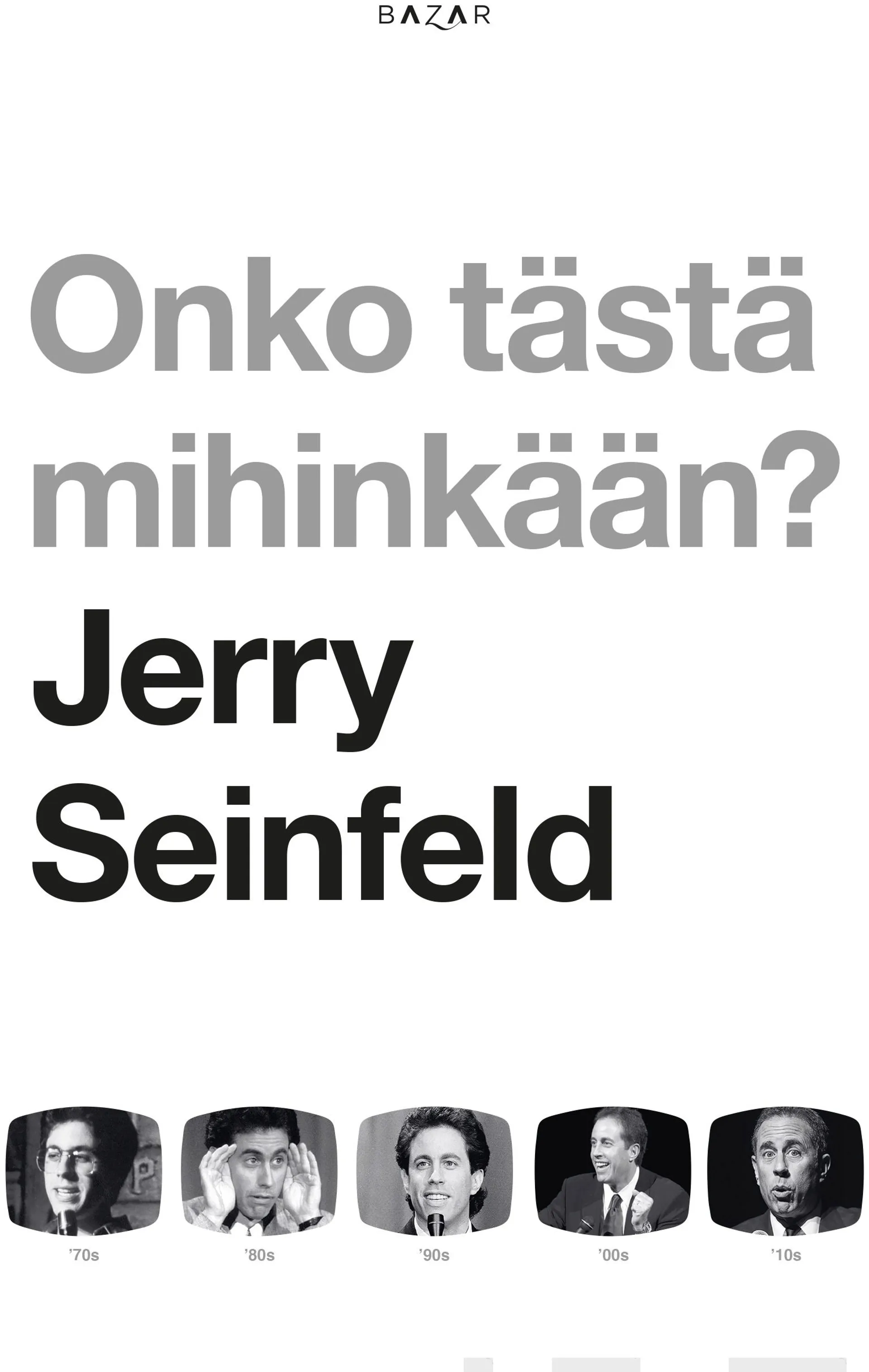 Seinfeld, Onko tästä mihinkään?