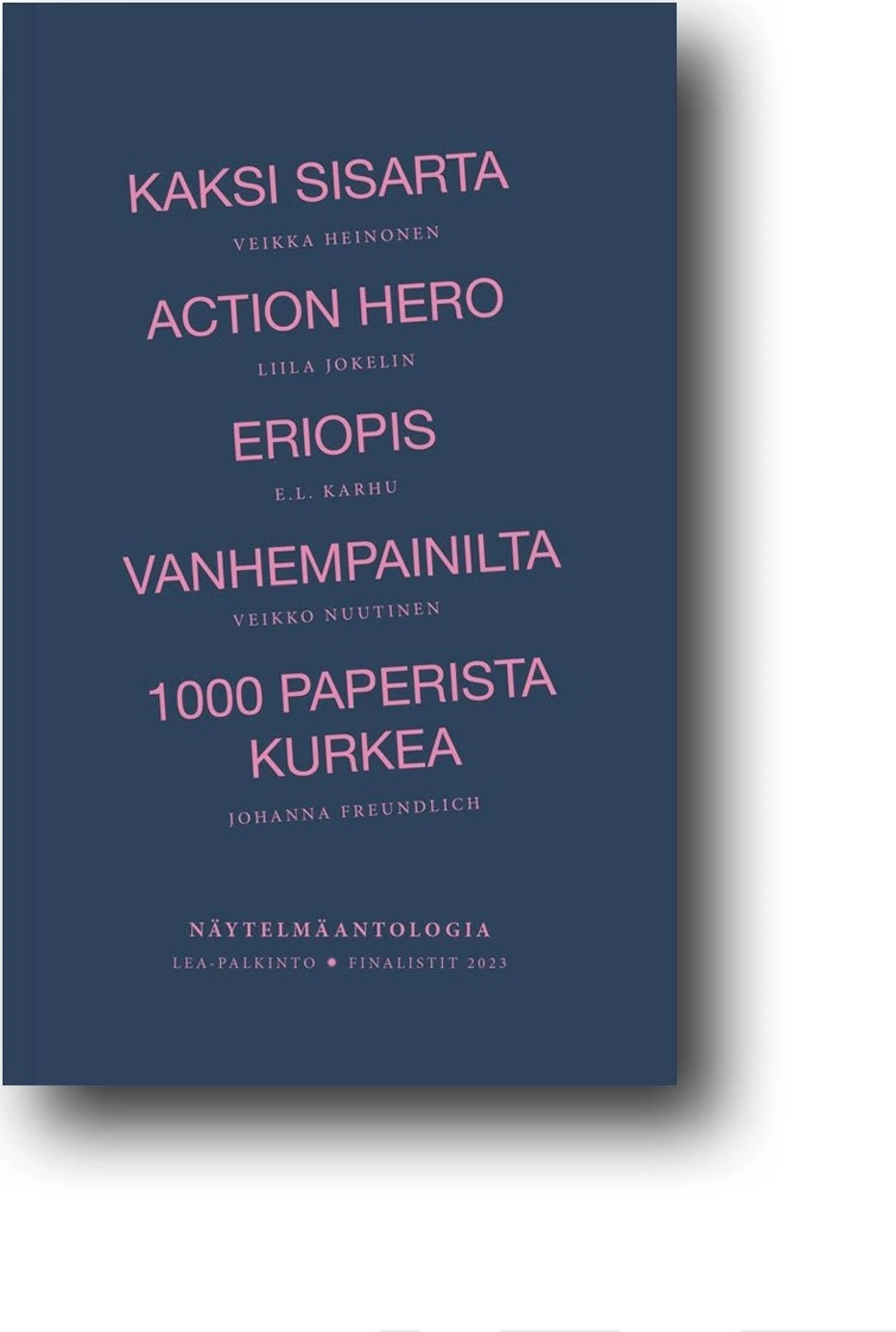 Jokelin, Lea-näytelmäantologia 2023 - Kaksi sisarta, Action Hero, Eriopis, Vanhempainilta, 1000 paperista kurkea