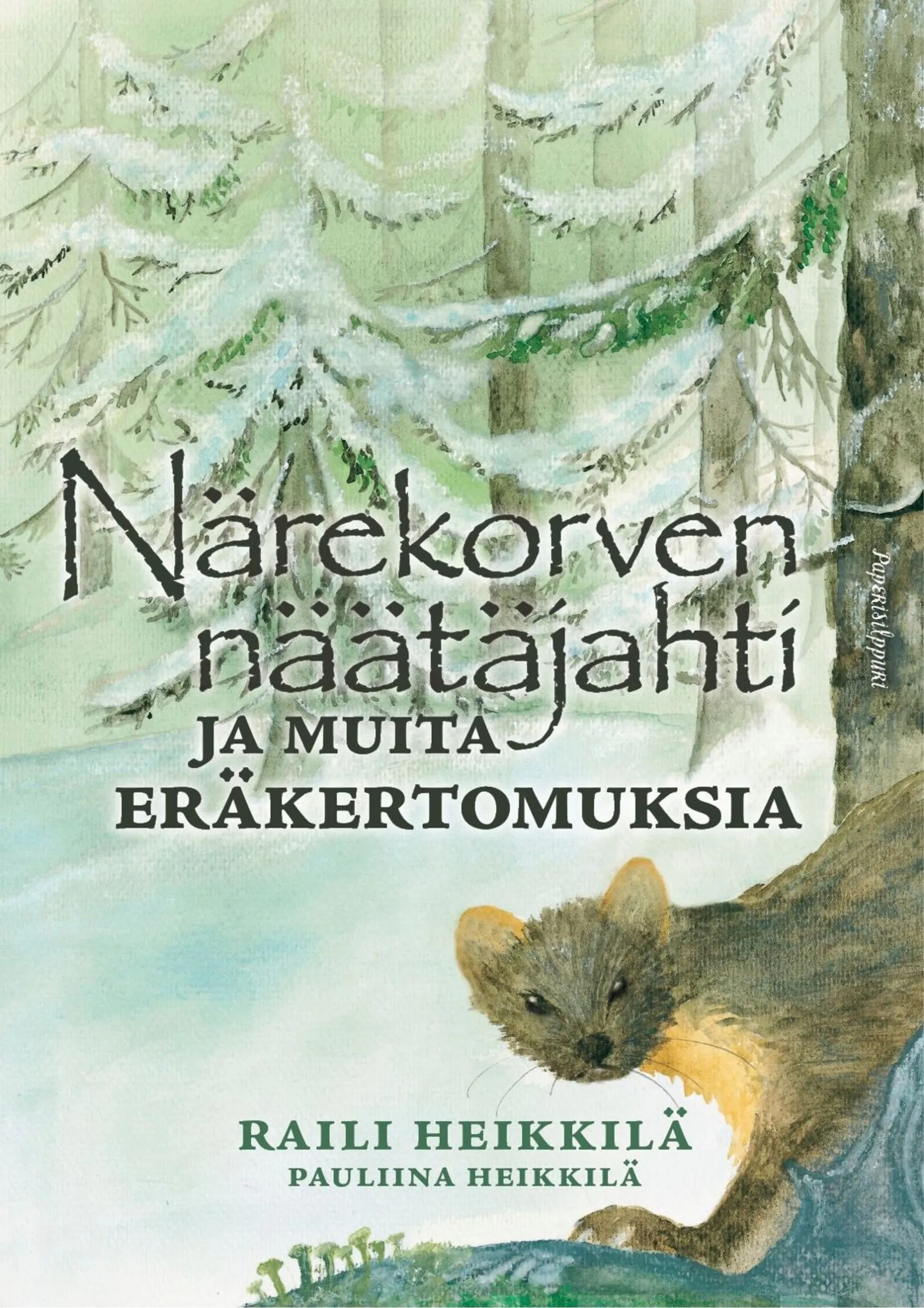 Heikkilä, Närekorven näätäjahti ja muita eräkertomuksia