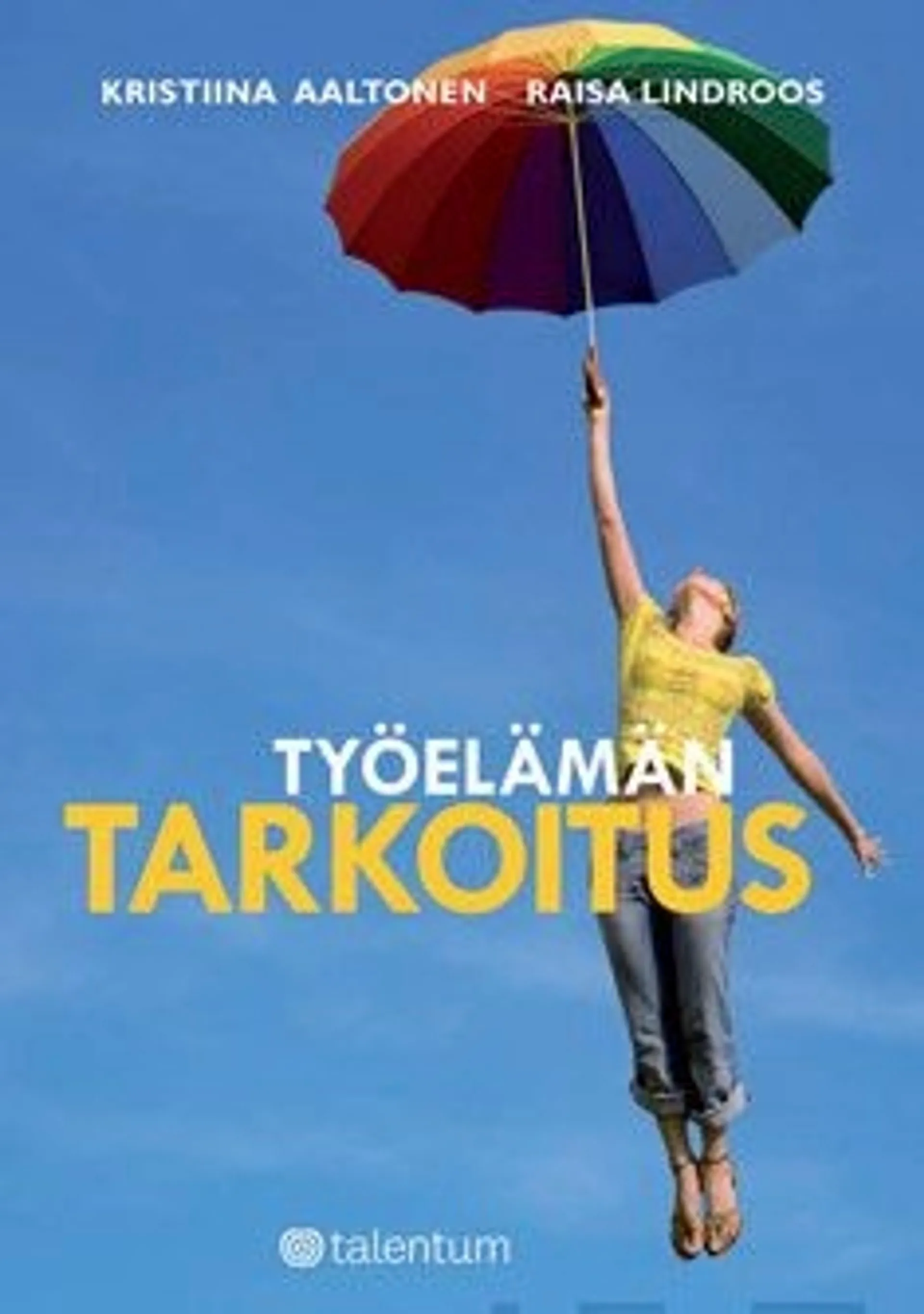 Aaltonen, Työelämän tarkoitus