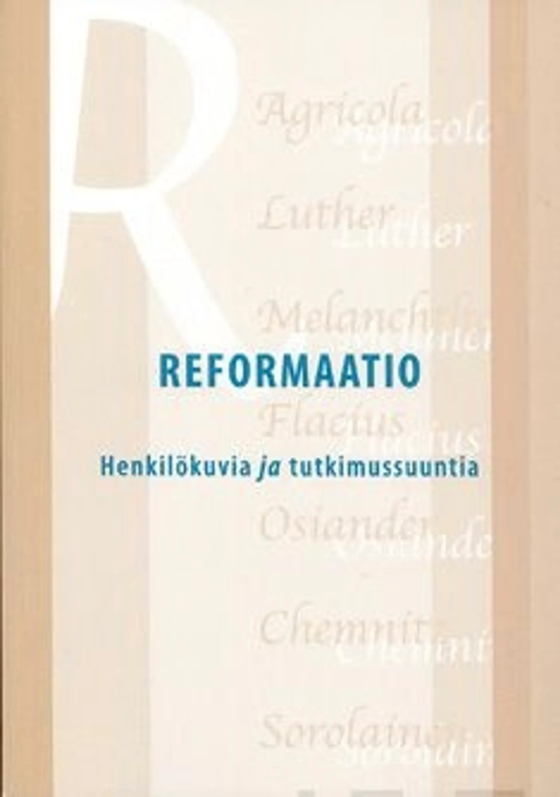 Reformaatio - Henkilökuvia ja tutkimussuuntia