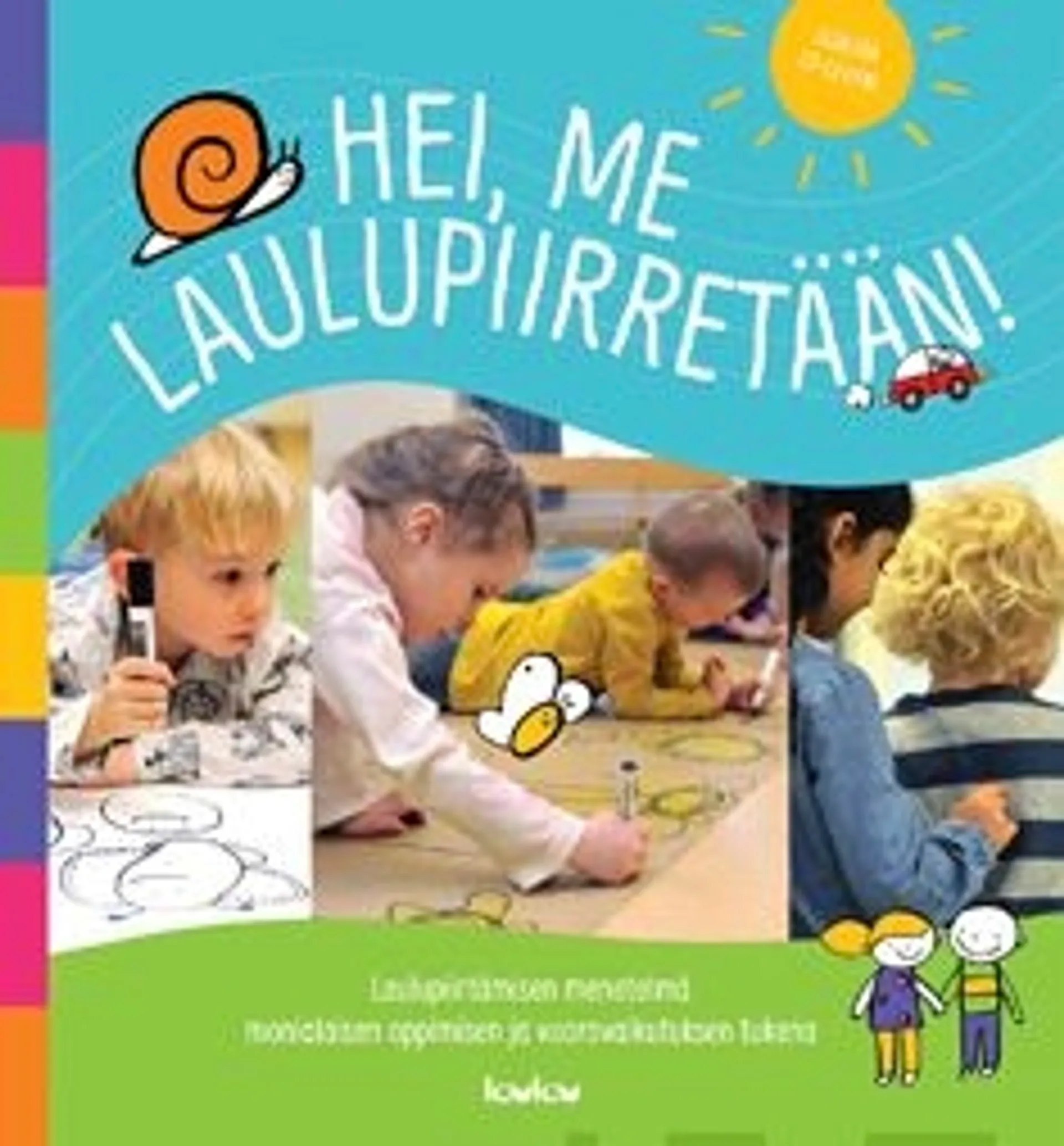 Lappalainen, Hei, me laulupiirretään! (+cd) - Laulupiirtämisen menetelmä monialaisen oppimisen ja vuorovaikutuksen tukena