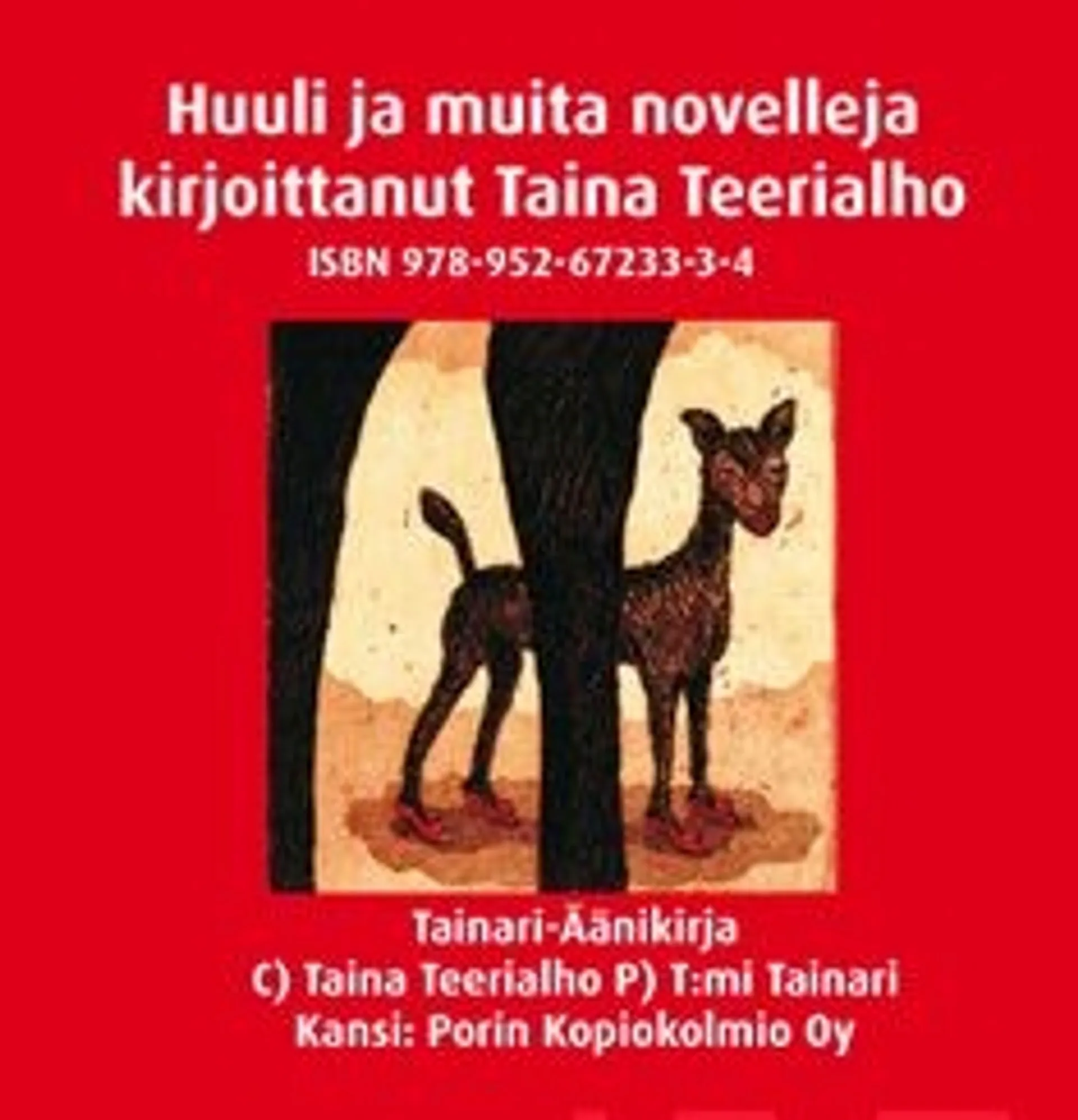 Teerialho, Huuli ja muita novelleja (4 cd)