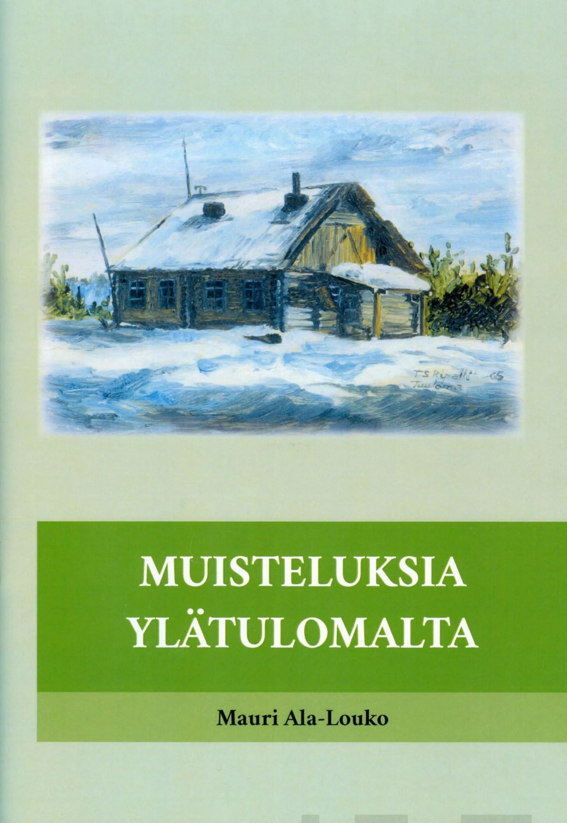 Ala-Louko, Muisteluksia Ylätulomalta