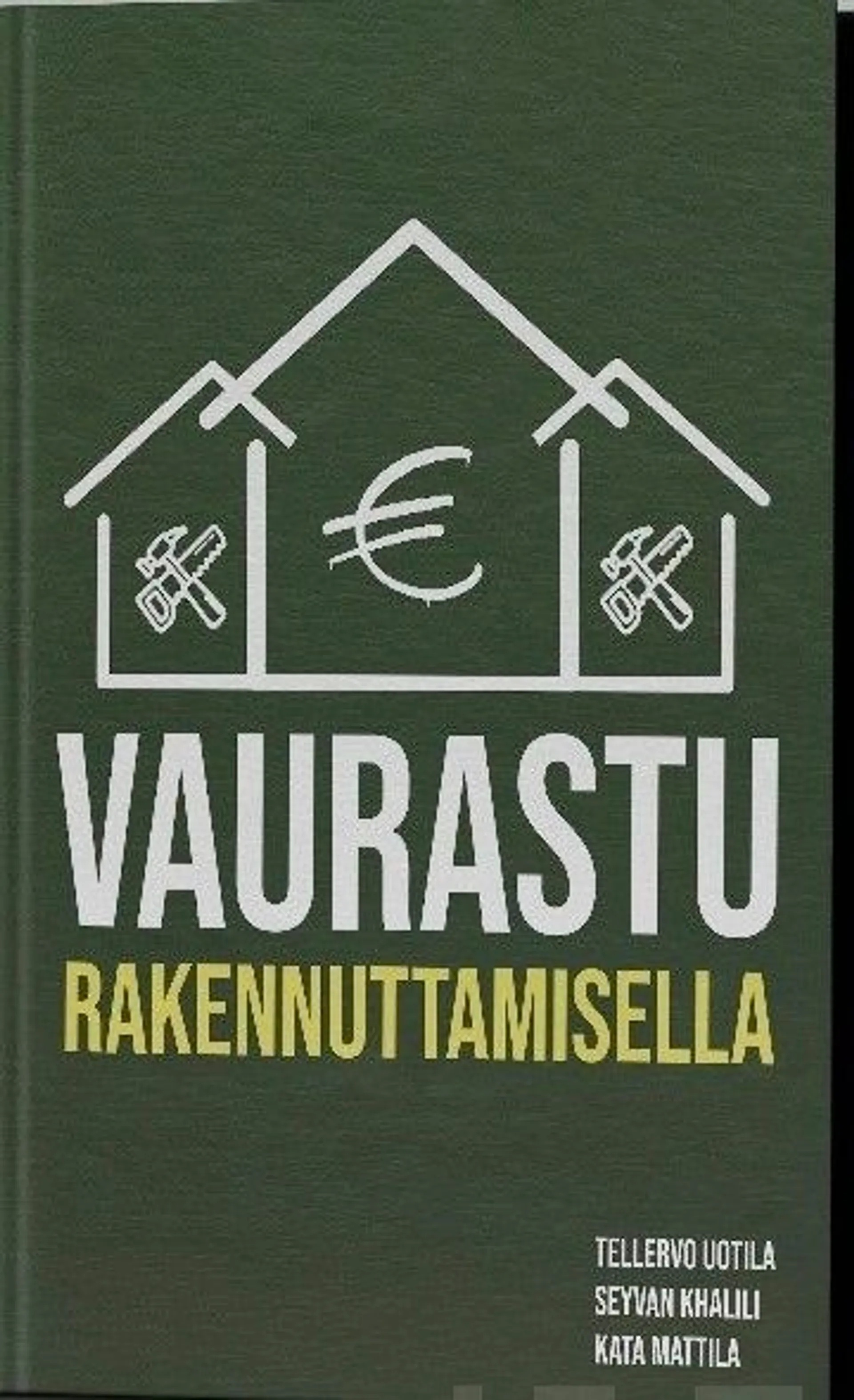 Uotila, Vaurastu Rakennuttamisella