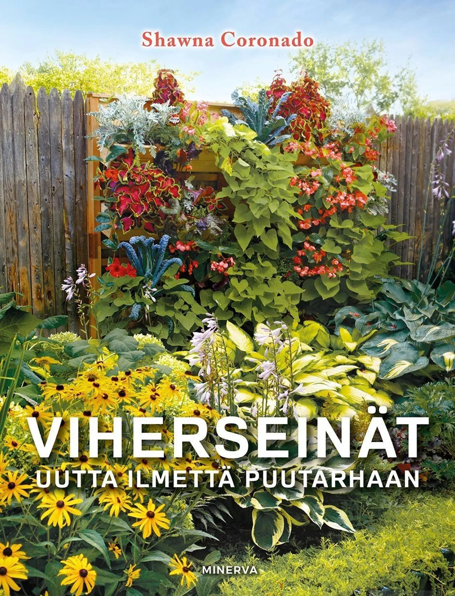 Coronado, Viherseinät - Uutta ilmettä puutarhaan