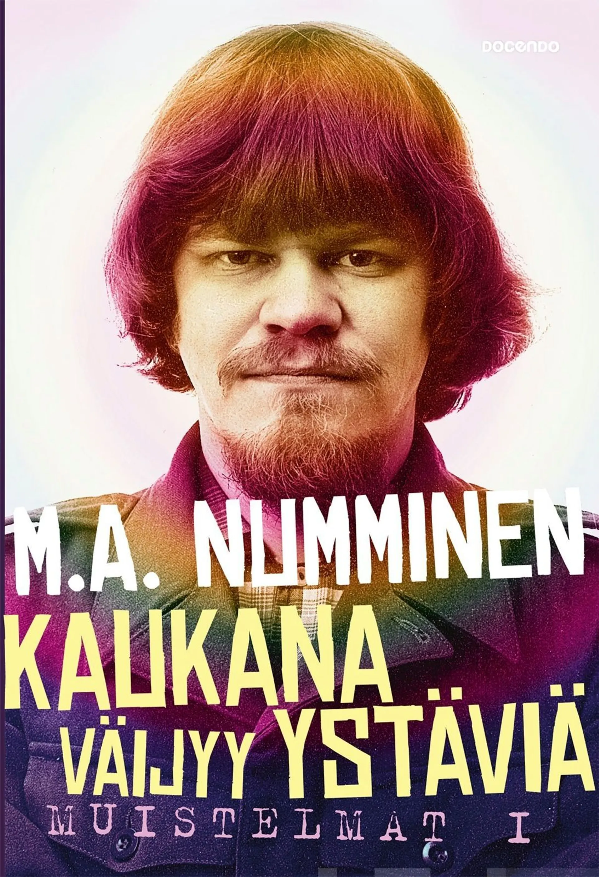 Numminen, Kaukana väijyy ystäviä - Muistelmat I