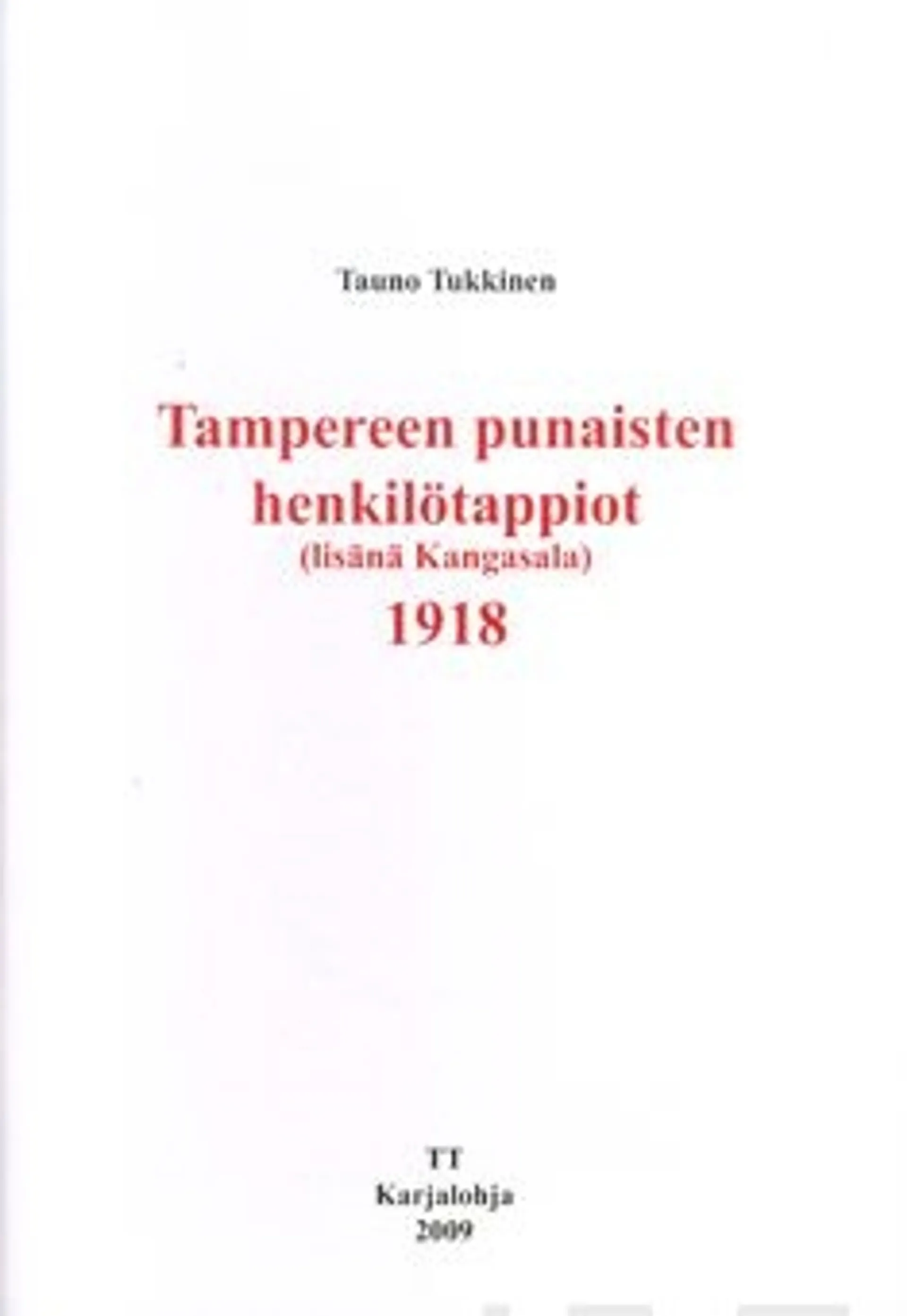 Tukkinen, Tampereen ja Kangasalan punaisten henkilötappiot 1918 (lisänä Kangasala)