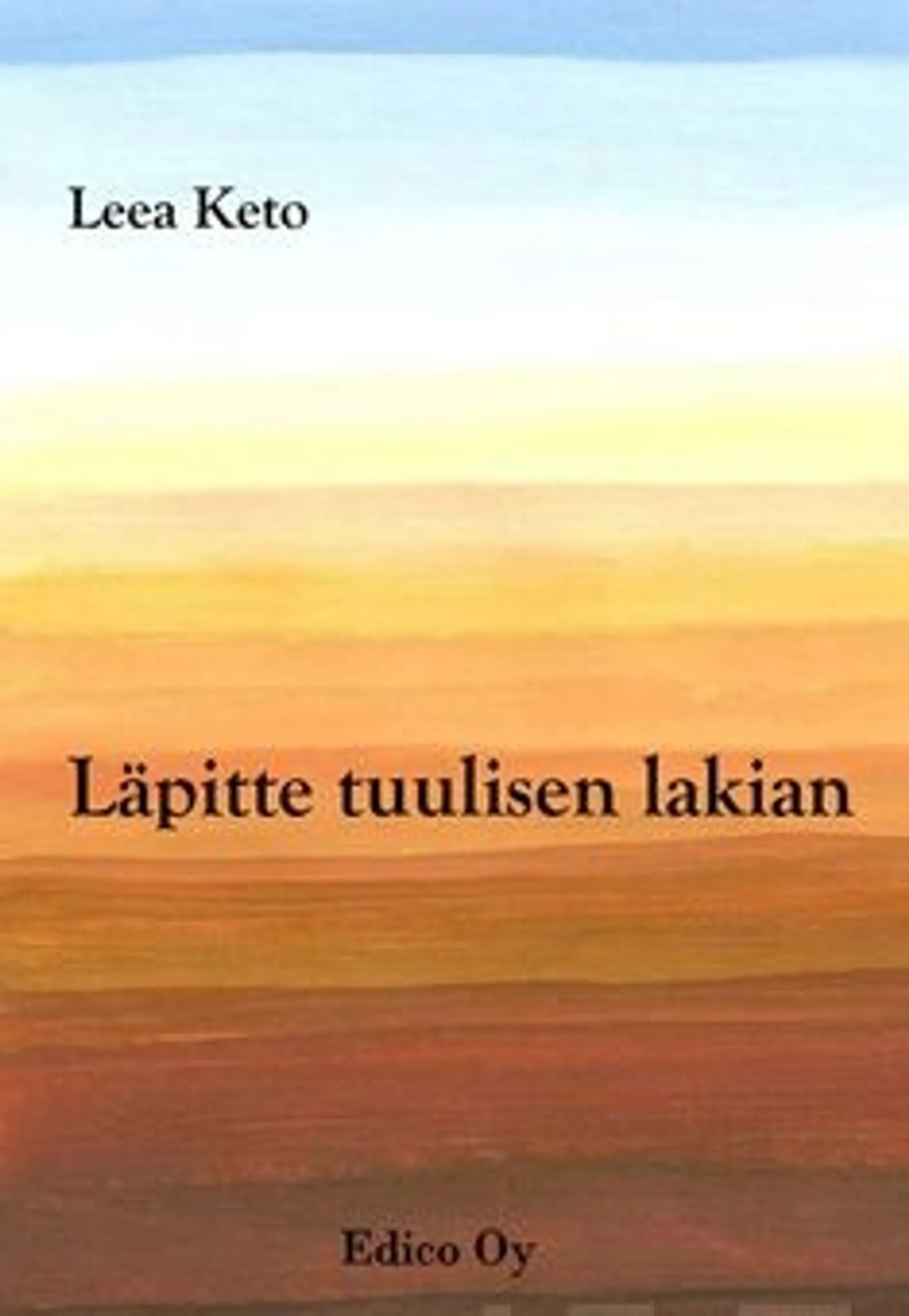 Keto, Läpitte tuulisen lakian