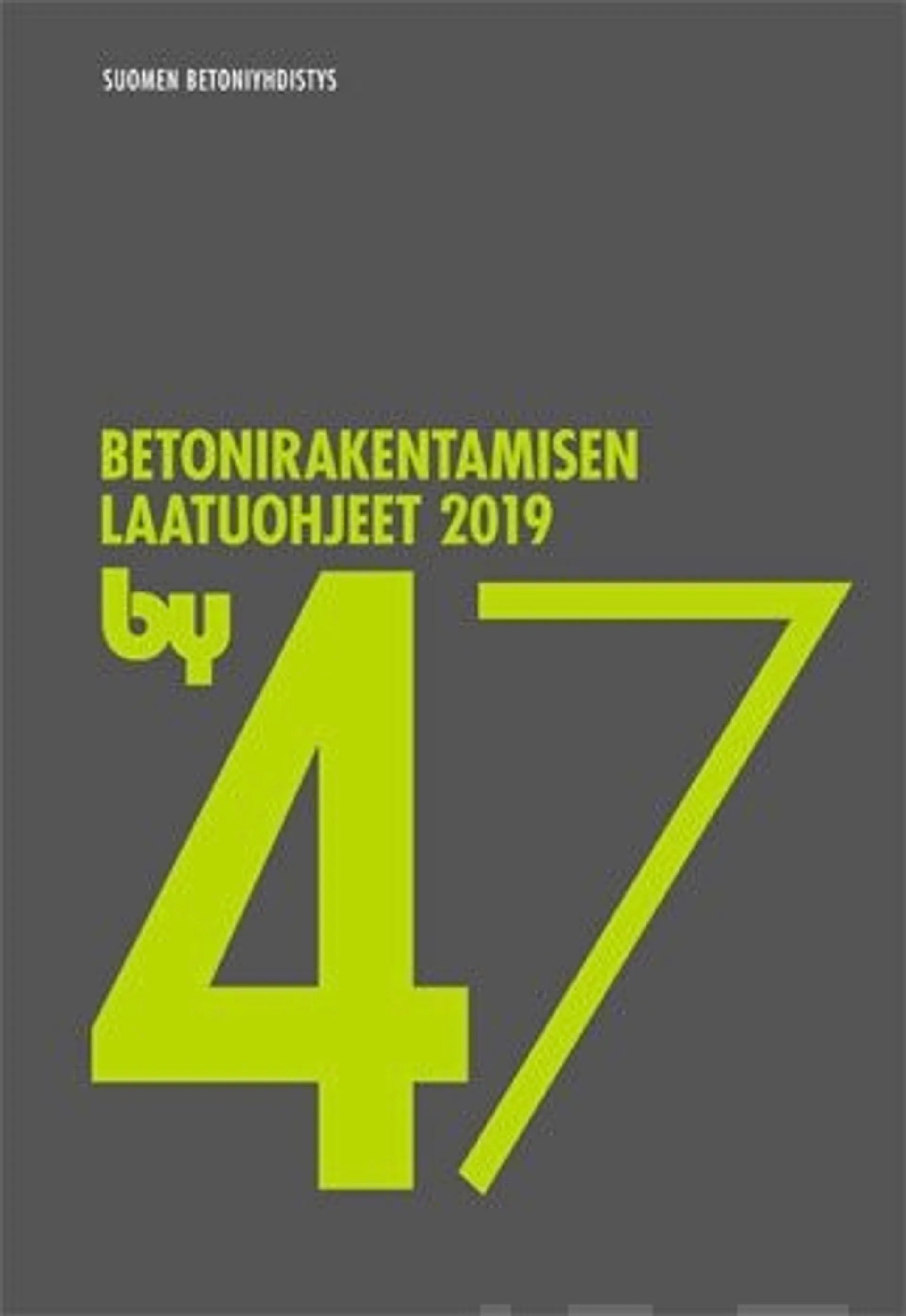 by 47 Betonirakentamisen laatuohjeet 2019