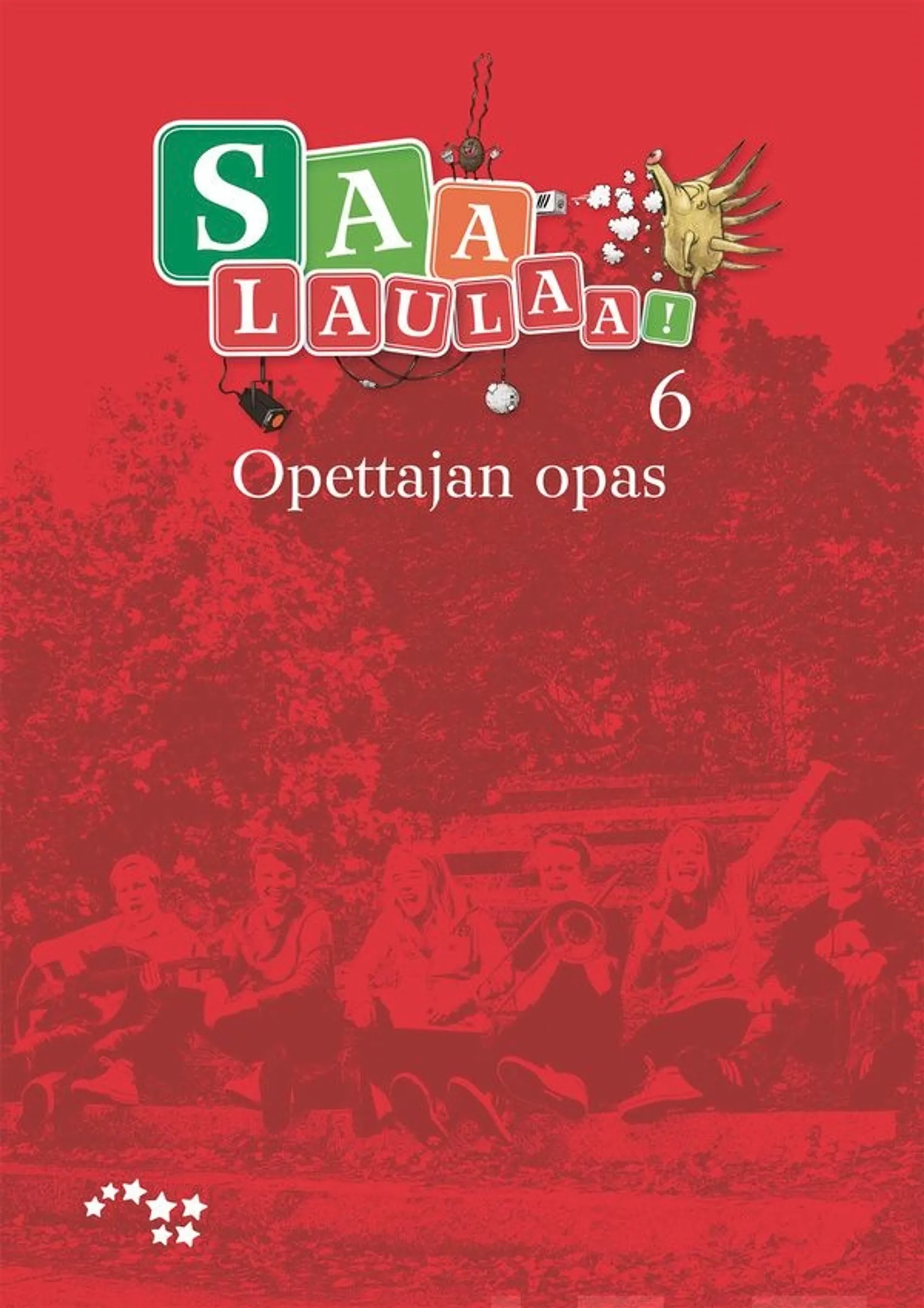 Arola, Saa laulaa! 6 opettajan opas