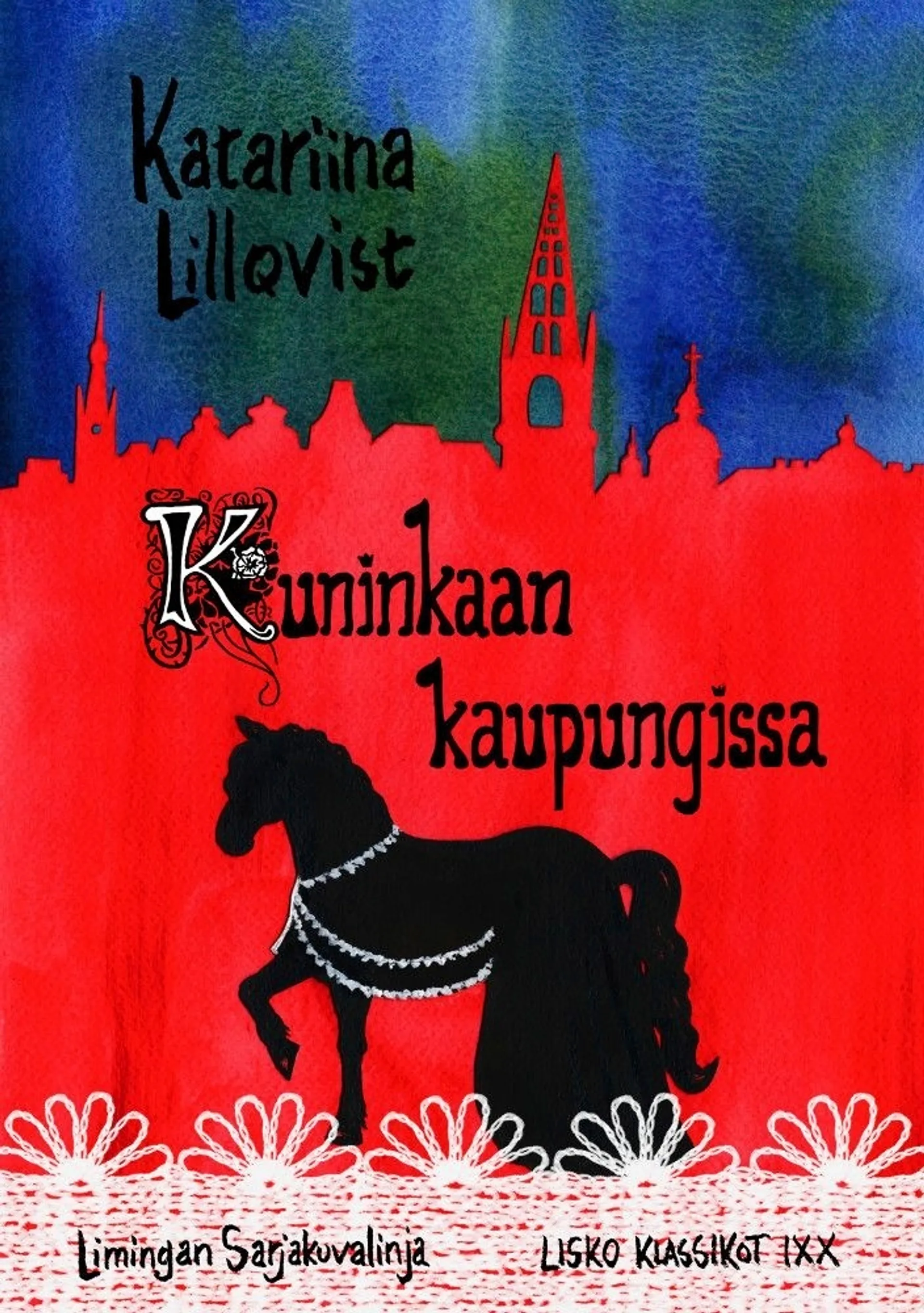 Lillqvist, Kuninkaan kaupungissa