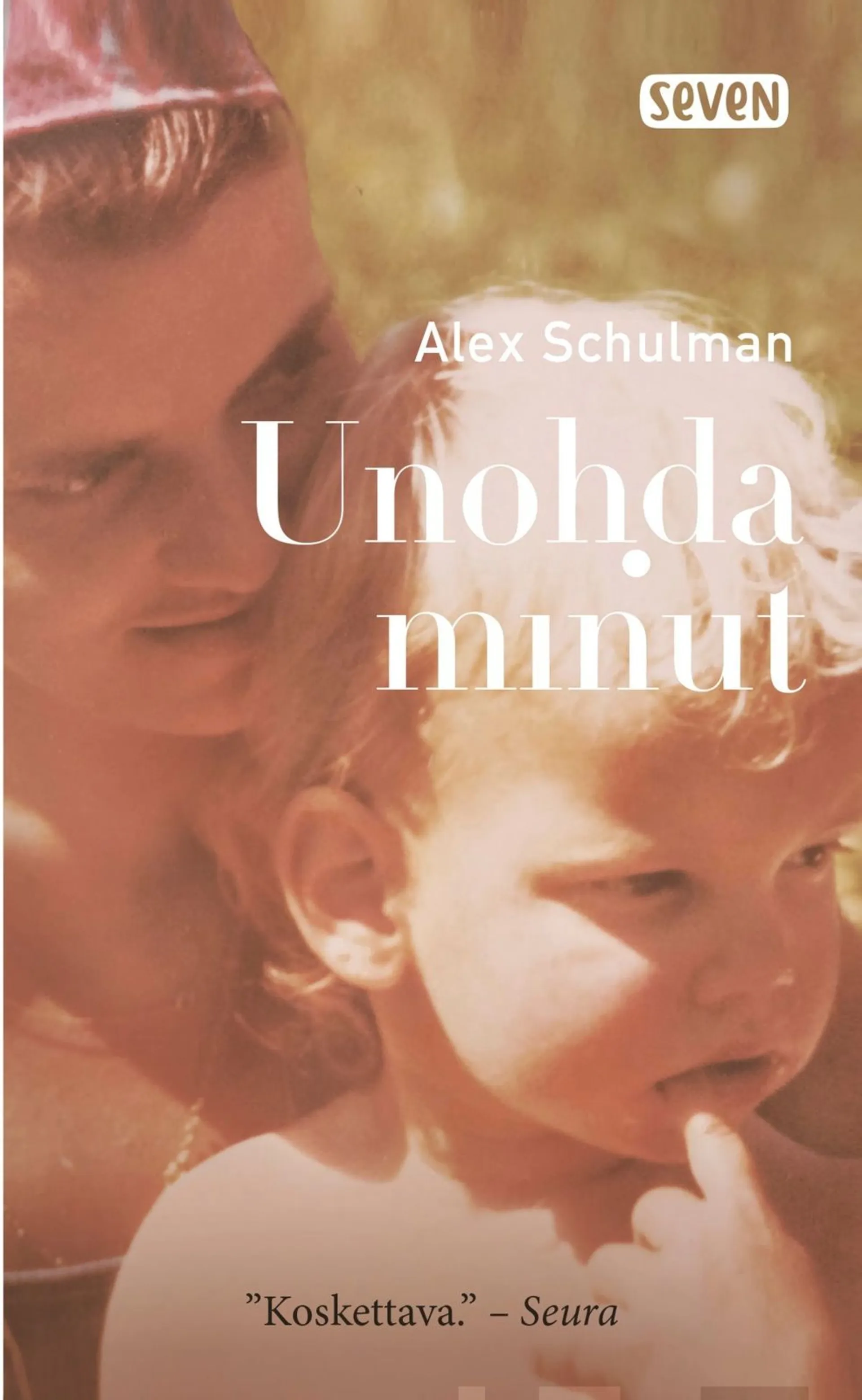 Schulman, Unohda minut