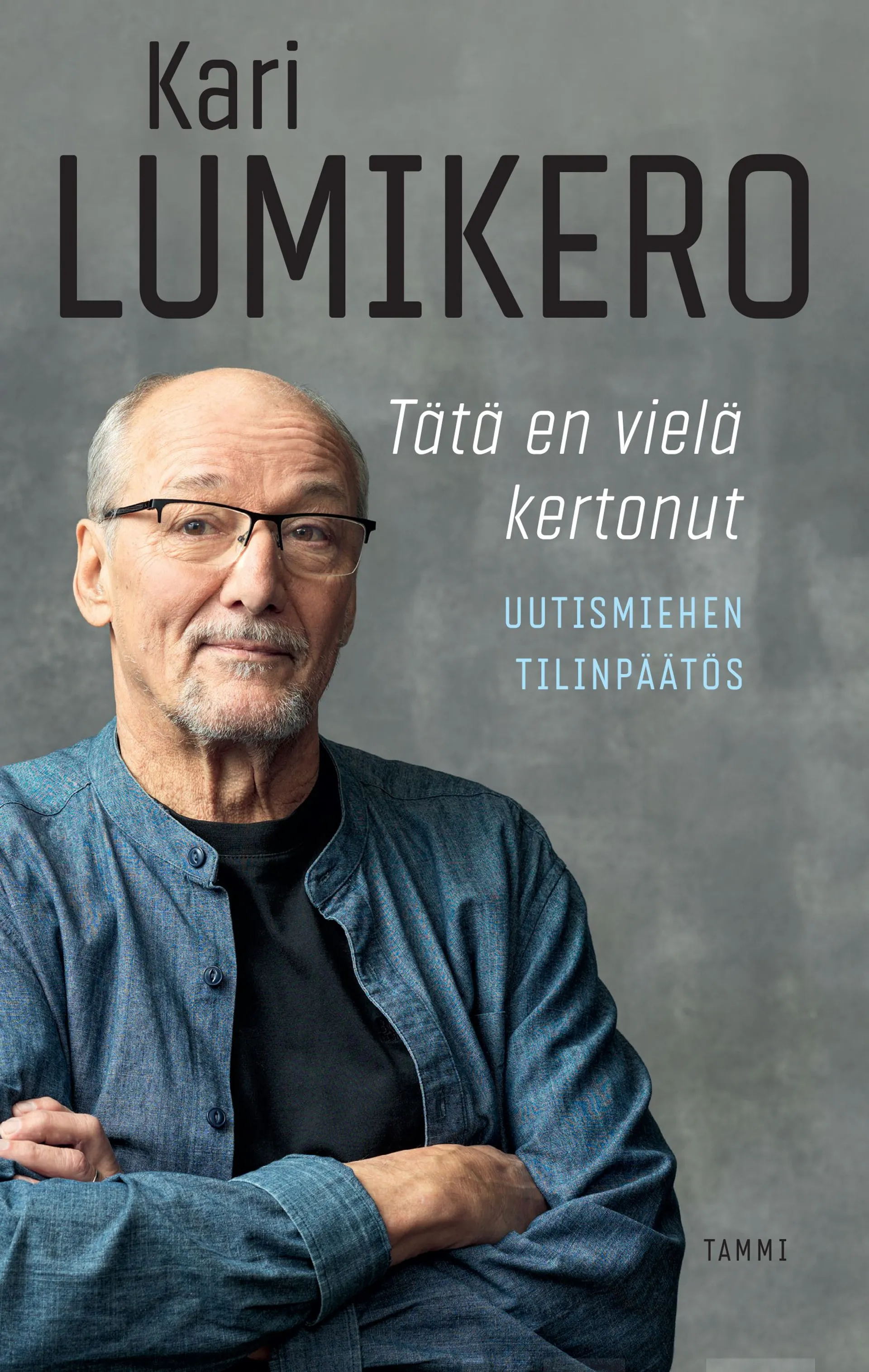 Lumikero, Tätä en vielä kertonut - Uutismiehen tilinpäätös