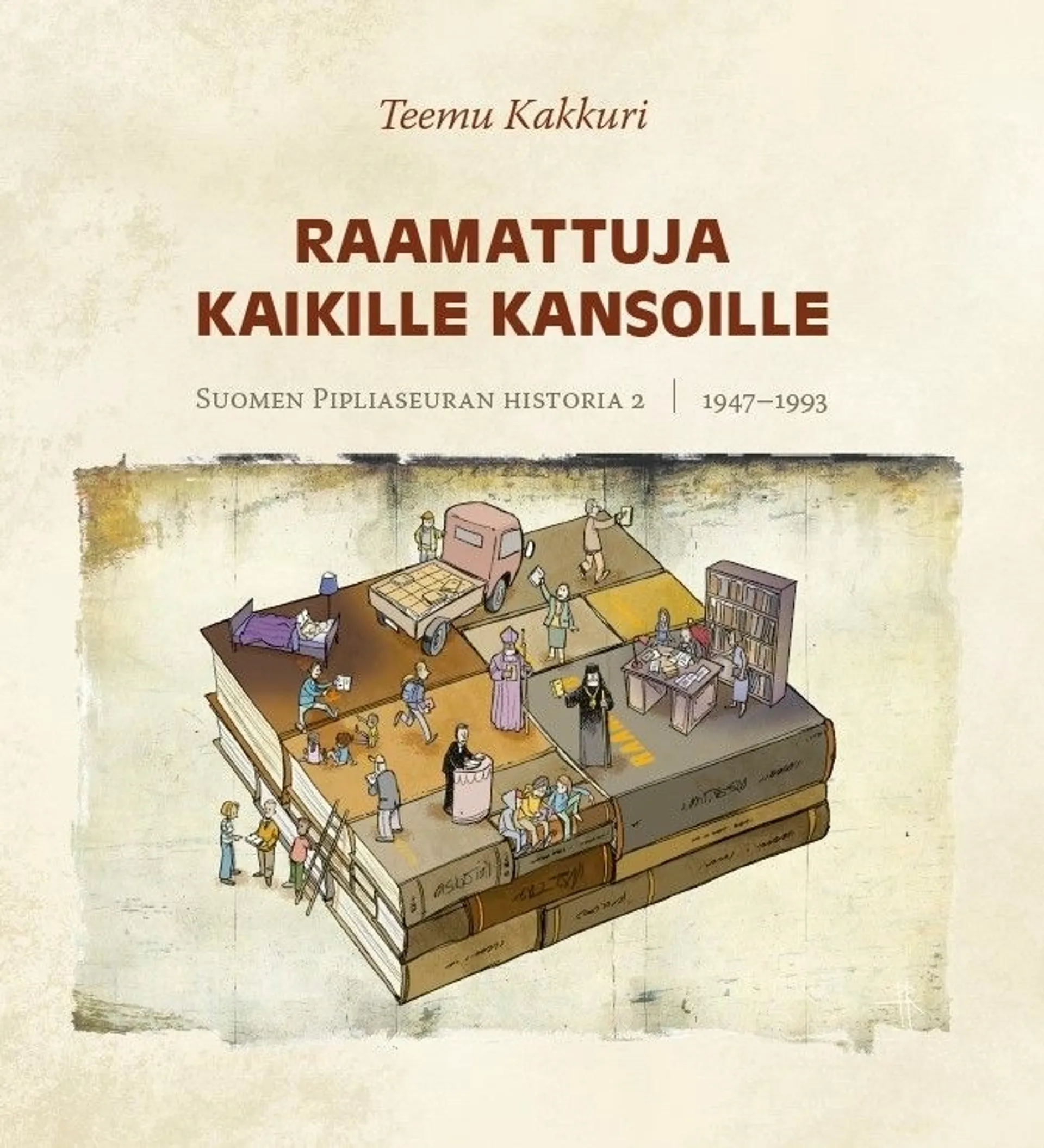 Kakkuri, Raamattuja kaikille Kansoille - Suomen Pipliaseuran historia 2 : 1947-1993