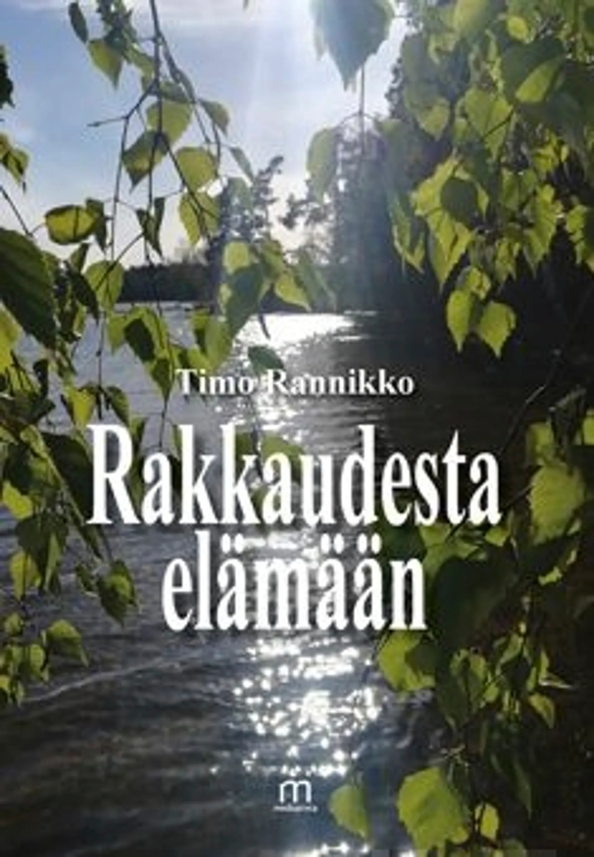 Rannikko, Rakkaudesta elämään