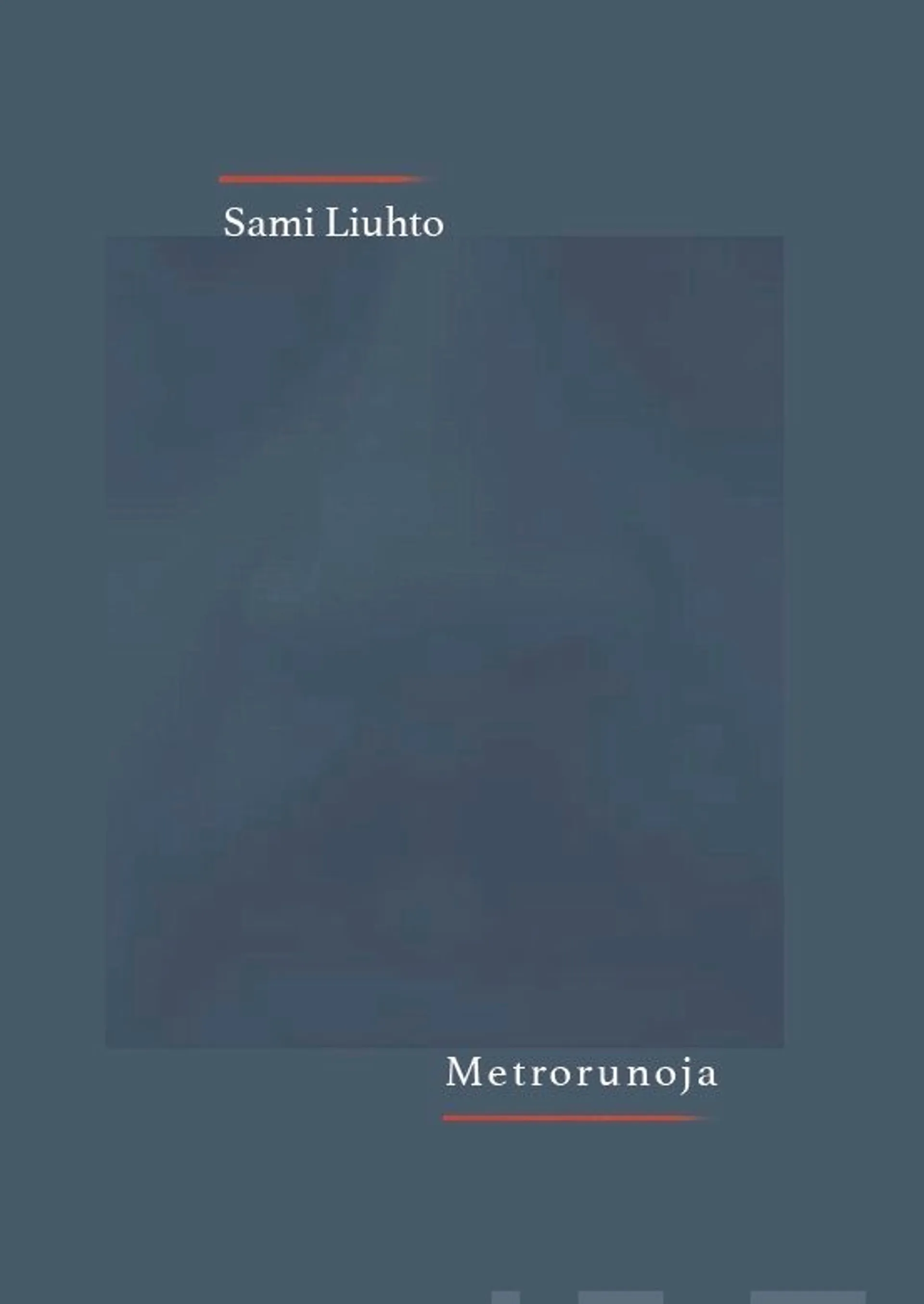 Liuhto, Metrorunoja