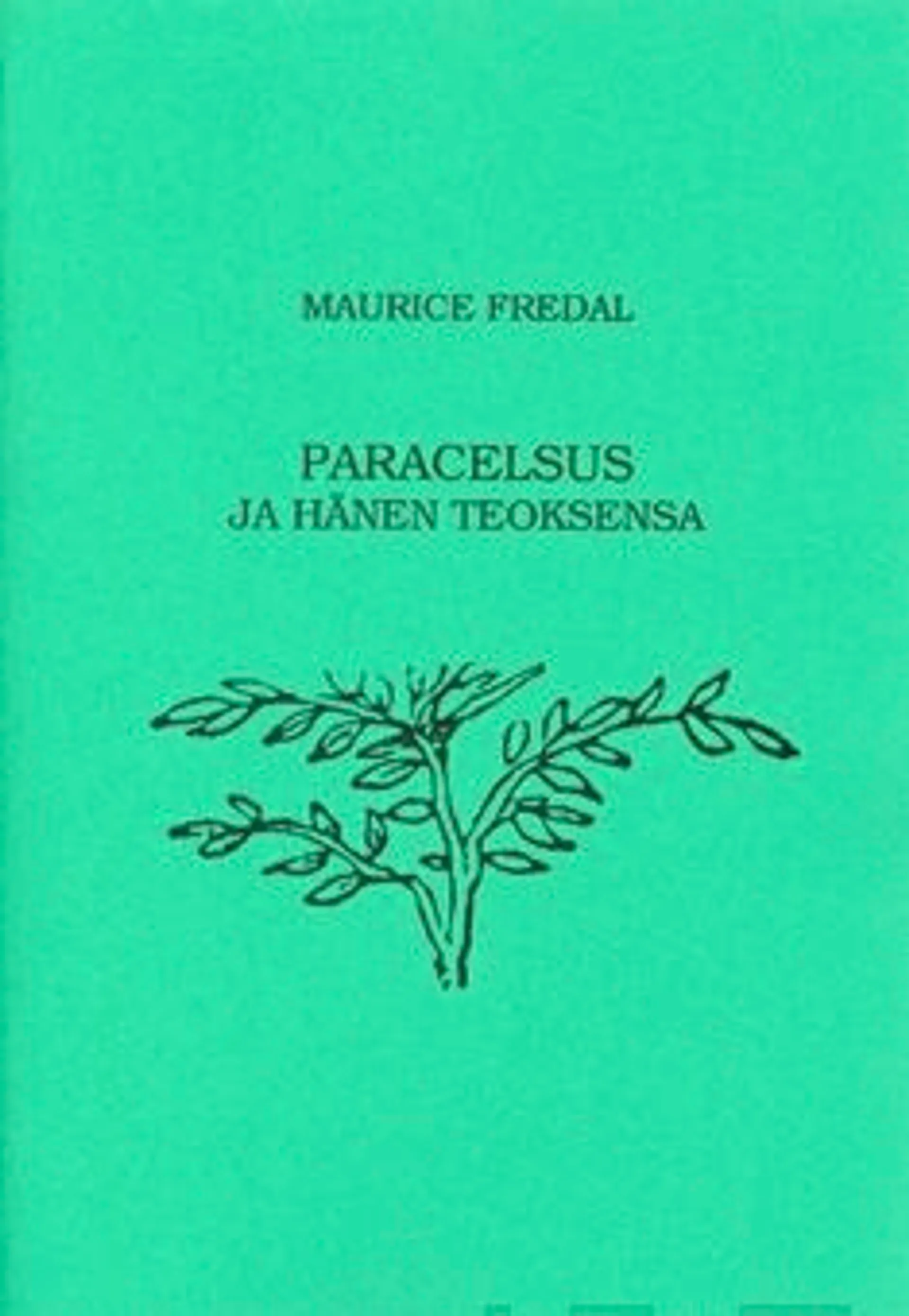 Fredal, Paracelsus ja hänen teoksensa