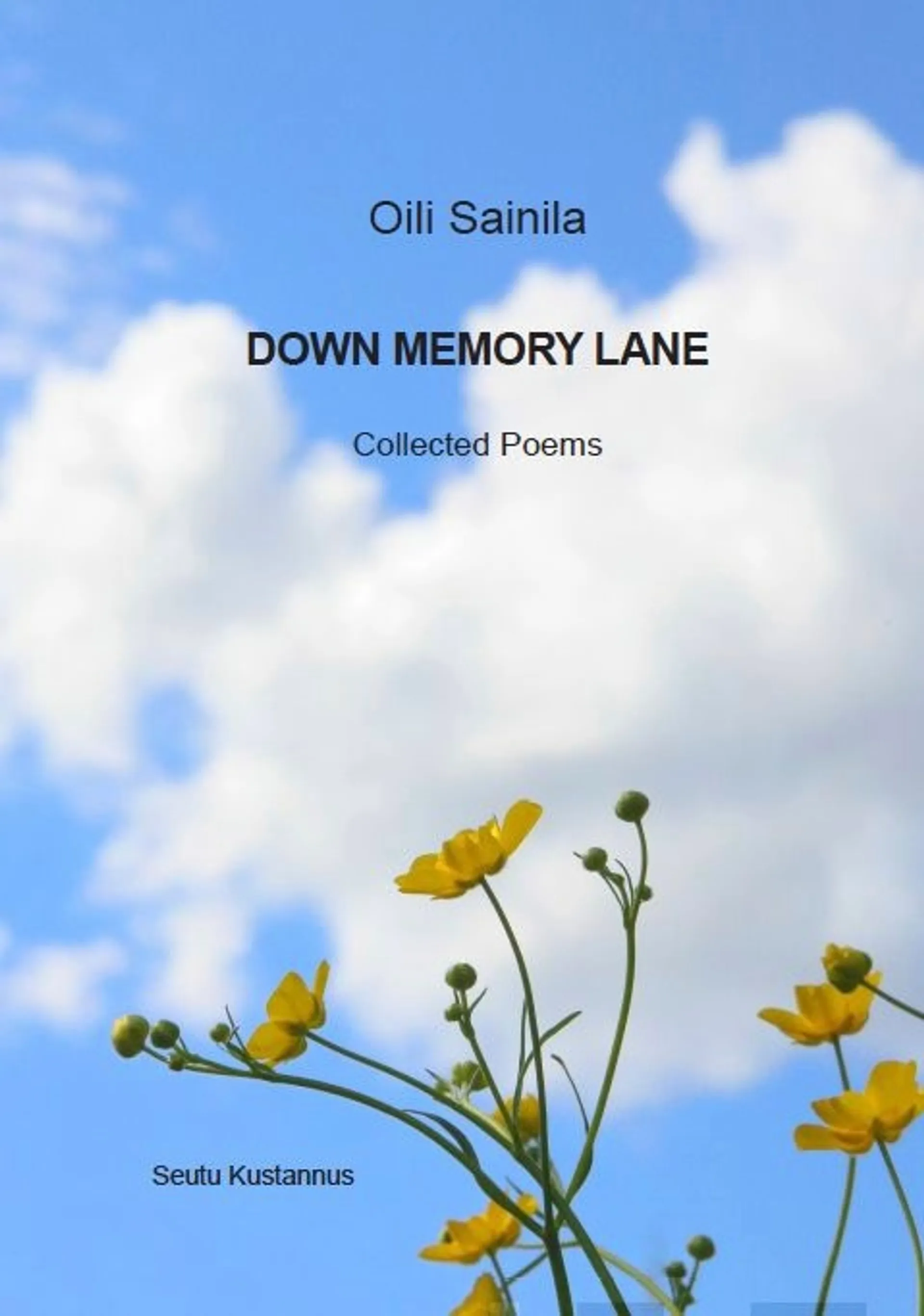 Sainila, Down Memory Lane - Collected Poems