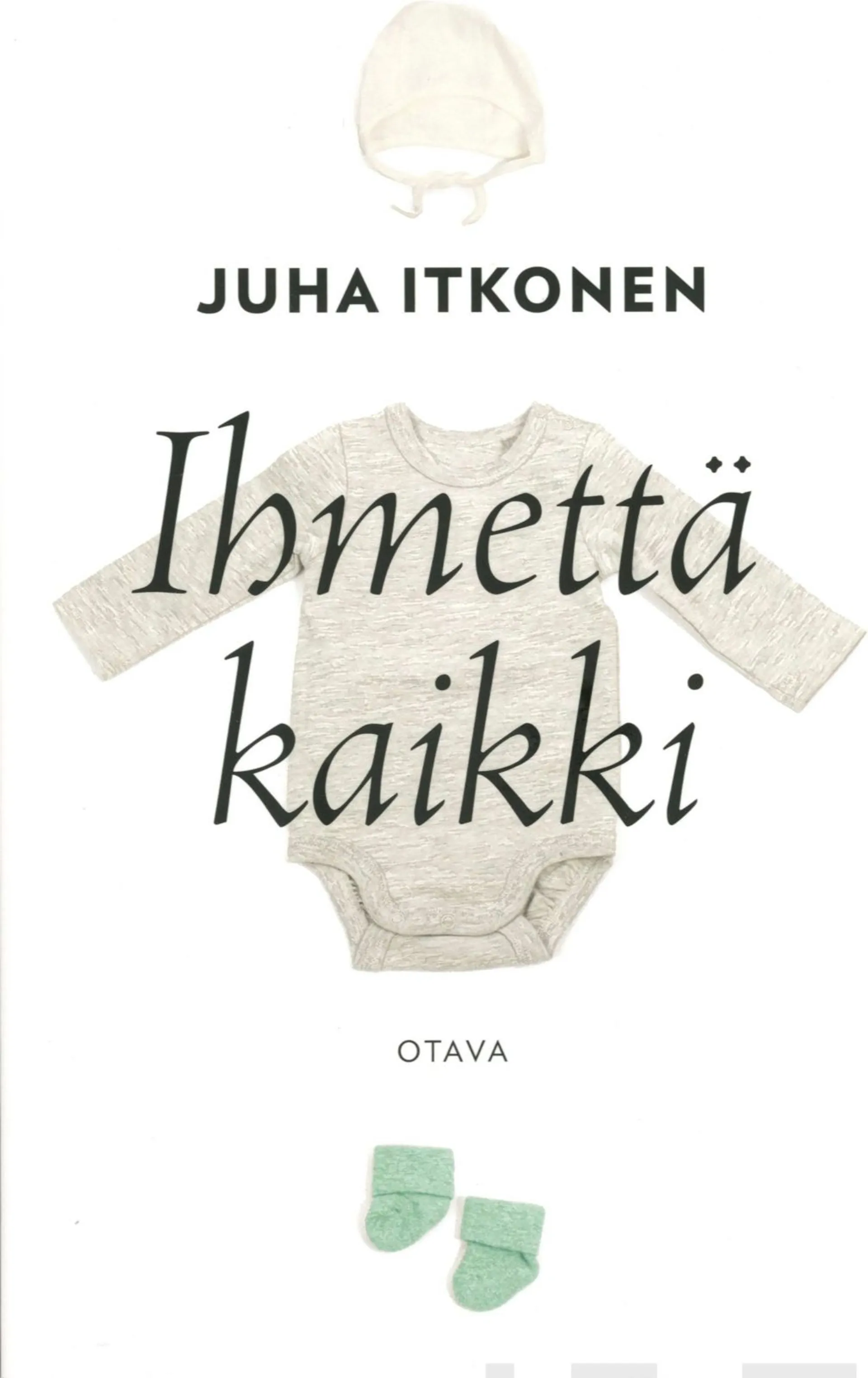 Itkonen, Ihmettä kaikki