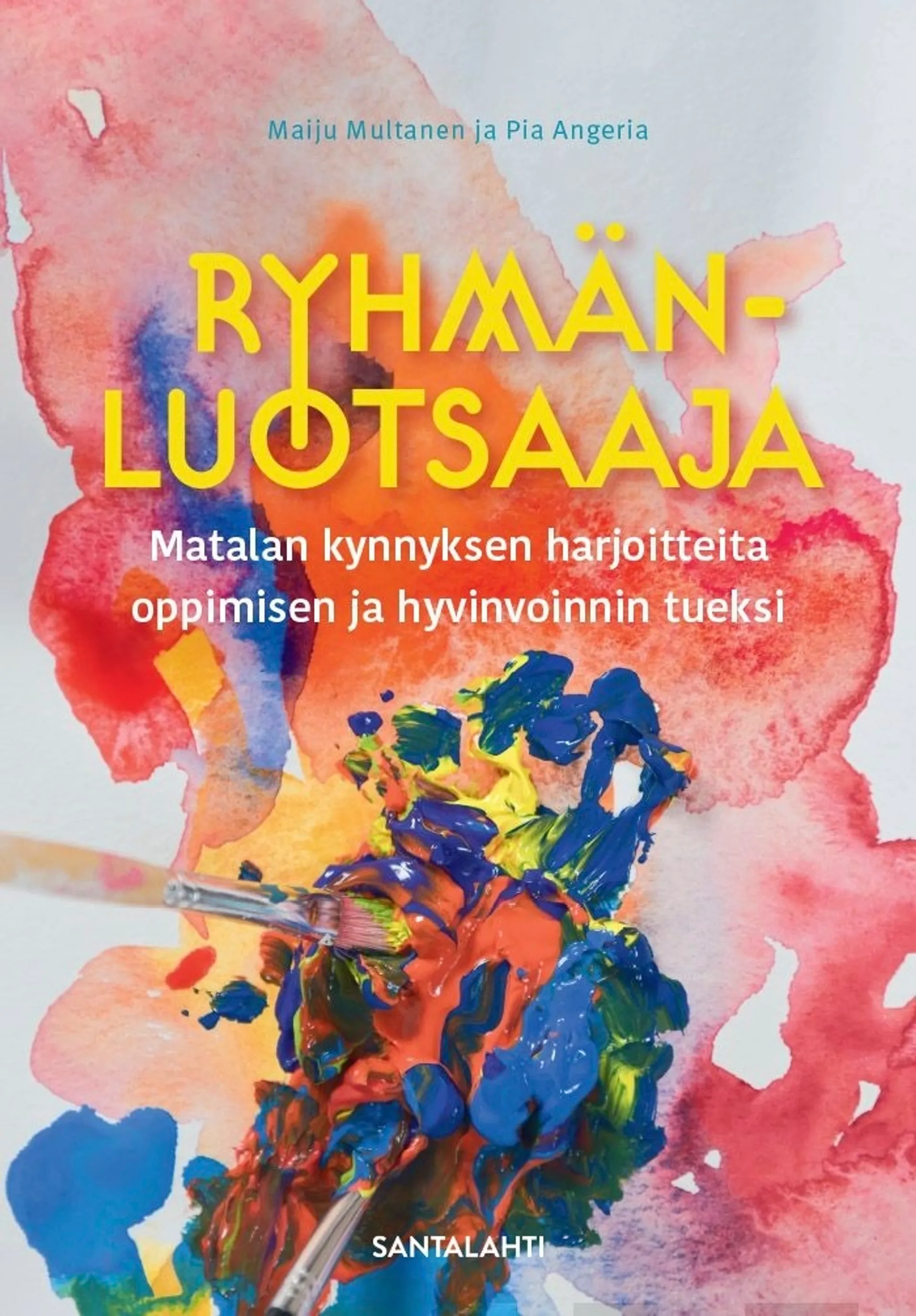 Multanen, Ryhmänluotsaaja - Matalan kynnyksen harjoitteita oppimisen ja hyvinvoinnin tueksi