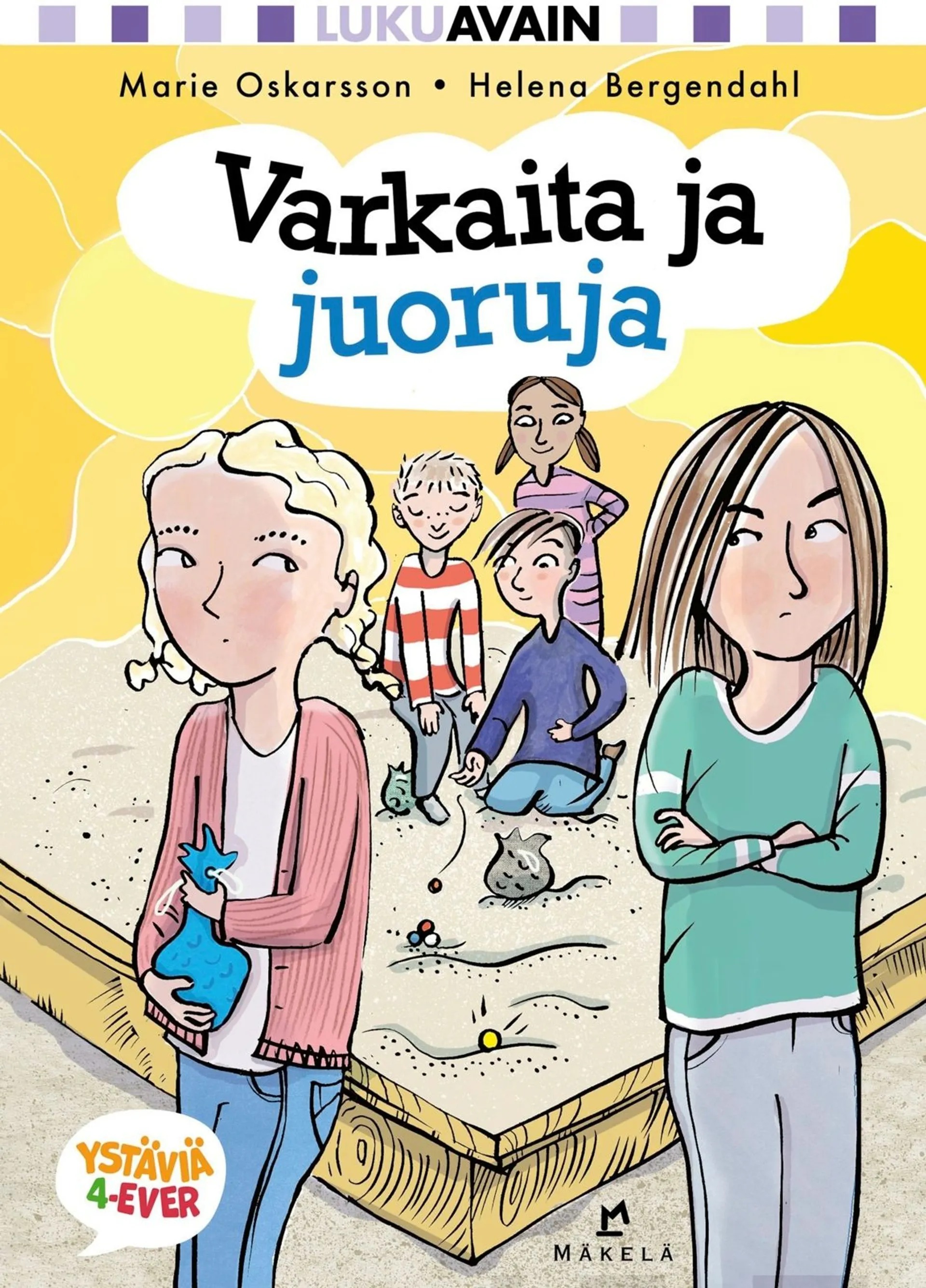 Oskarsson, Varkaita ja juoruja - Lätt att läsa, Vänner 4-ever