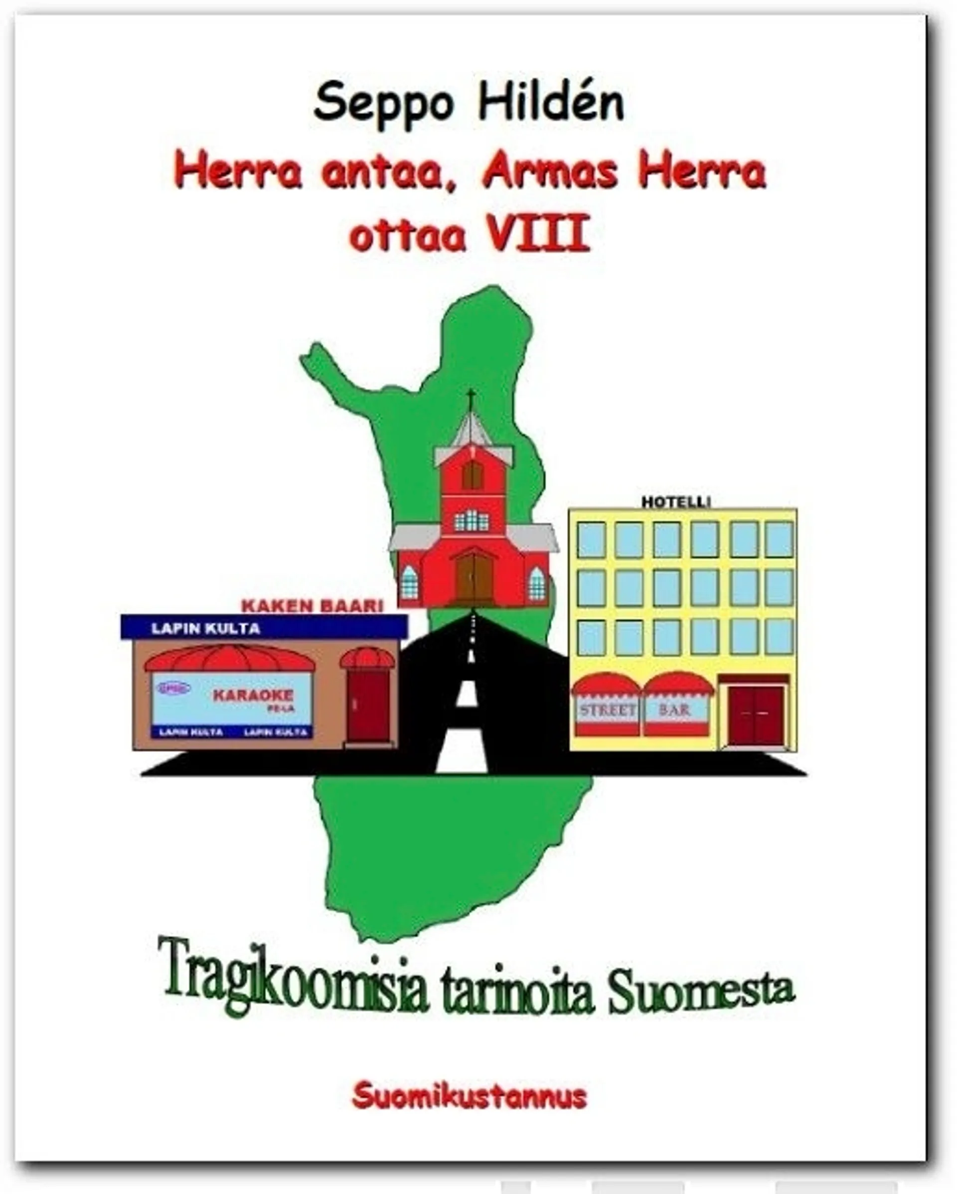 Herra antaa, Armas Herra ottaa 8