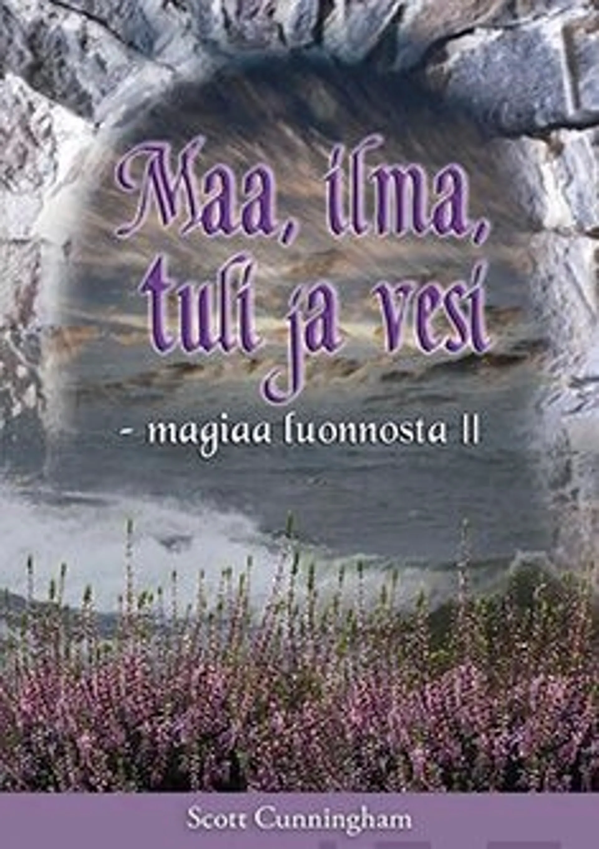 Cunningham, Maa, ilma, tuli ja vesi - magiaa luonnosta 2