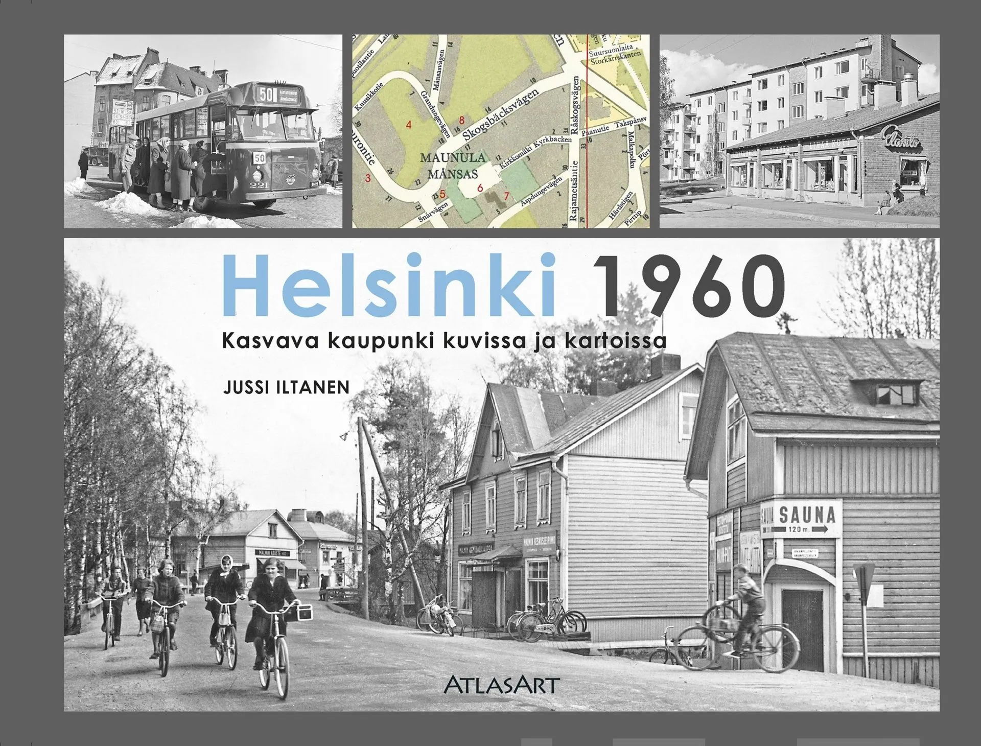 Iltanen, Helsinki 1960 - Kasvava kaupunki kuvissa ja kartoissa