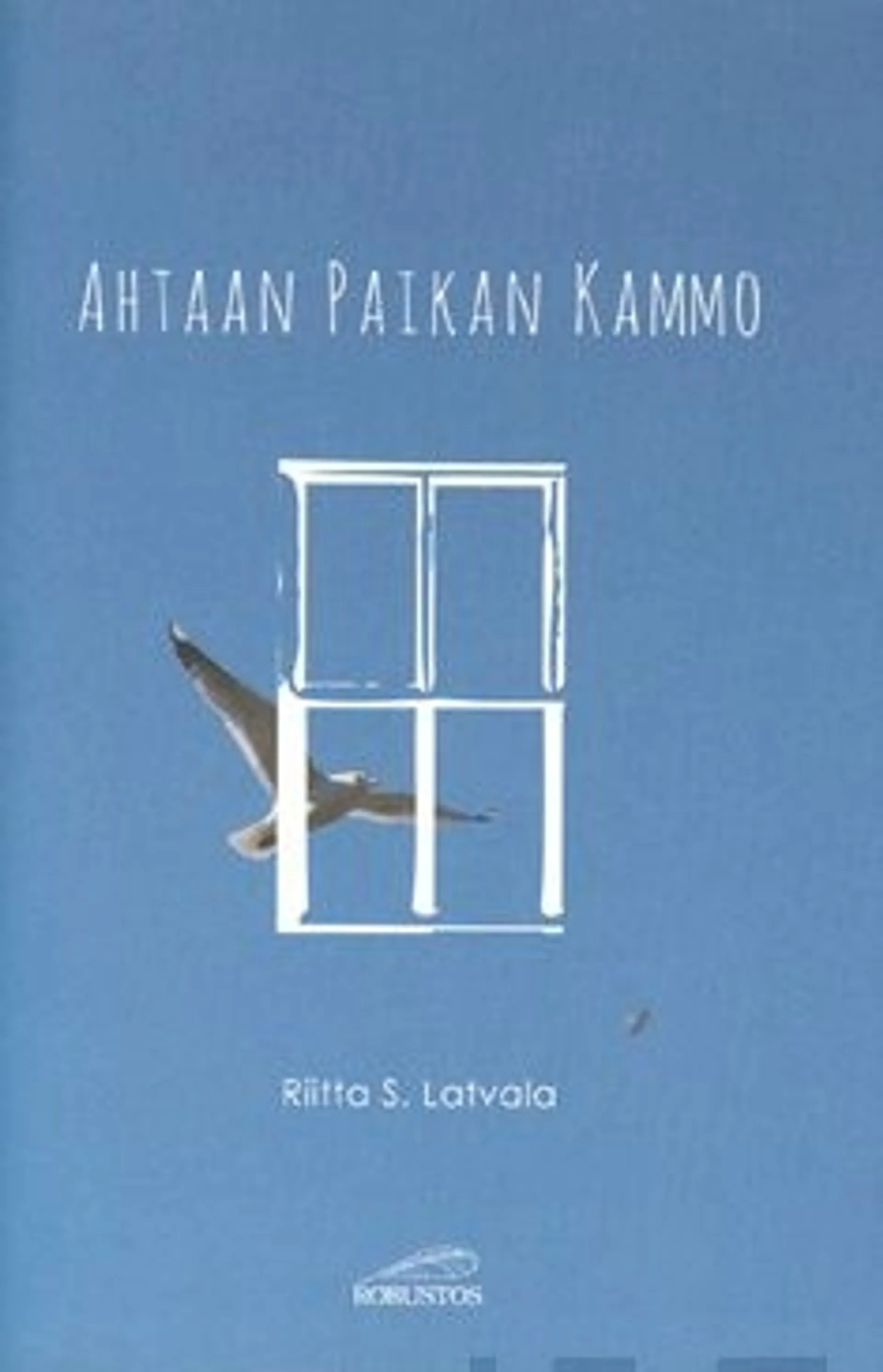 Latvala, Ahtaan paikan kammo - novelleja