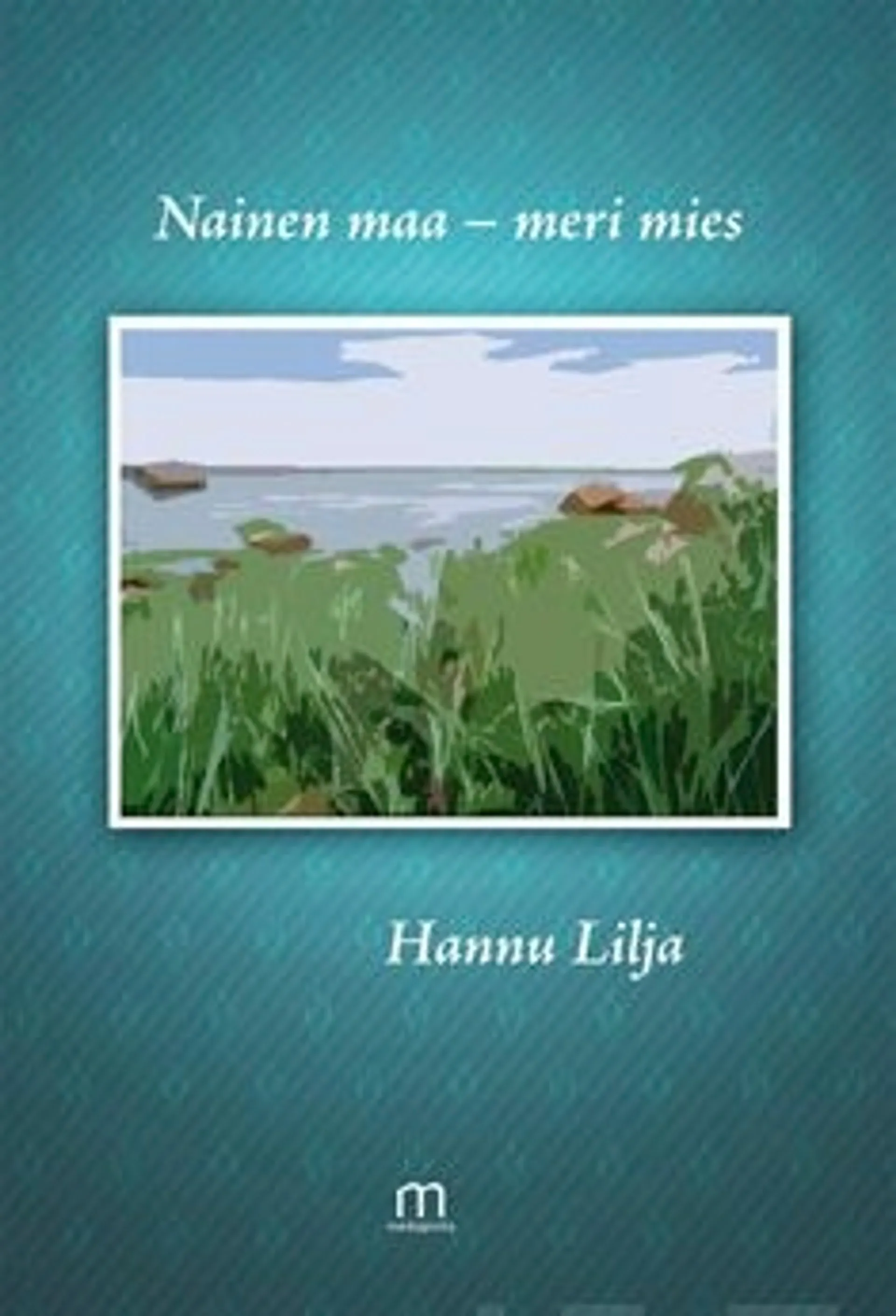 Lilja, Nainen maa - meri mies