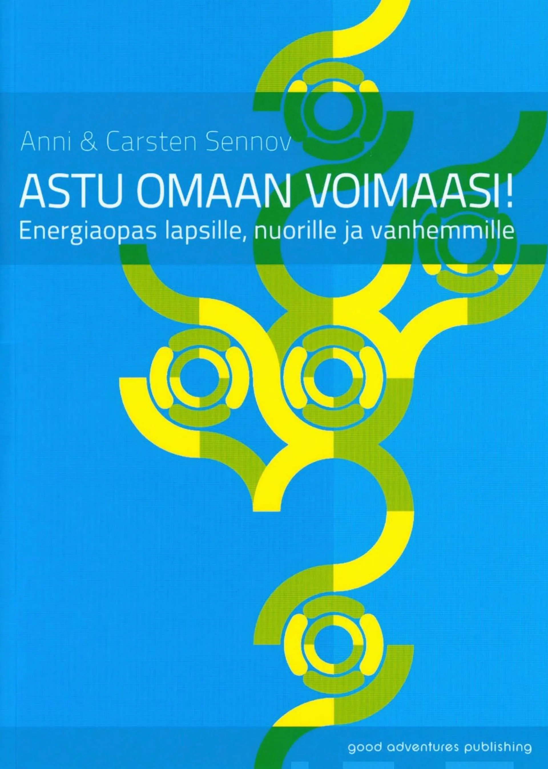 Sennov, Astu omaan voimaasi! - Energiaopas lapsille, nuorille ja vanhemmille