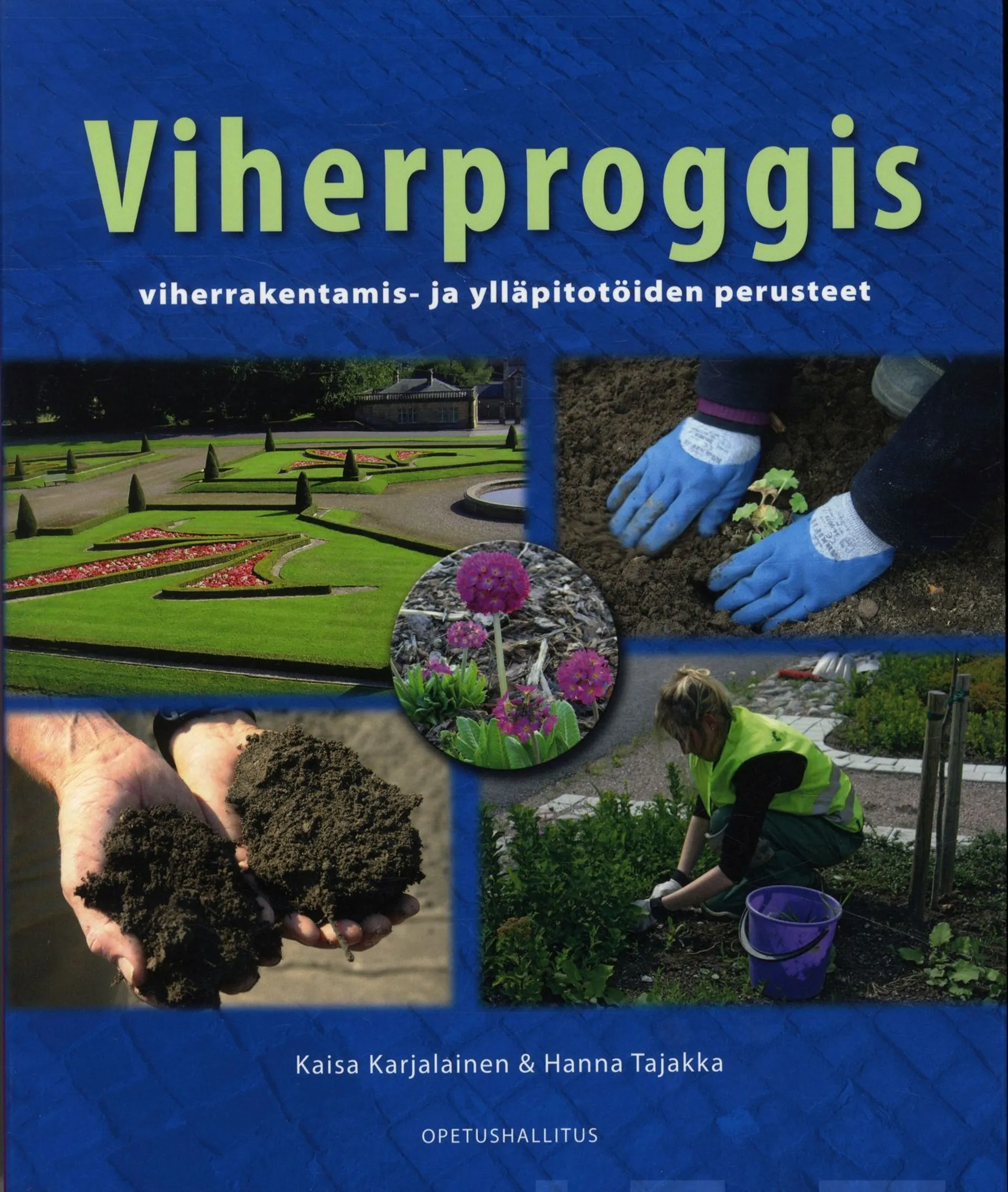 Karjalainen, Viherproggis - Viherrakentamis- ja ylläpitotöiden perusteet