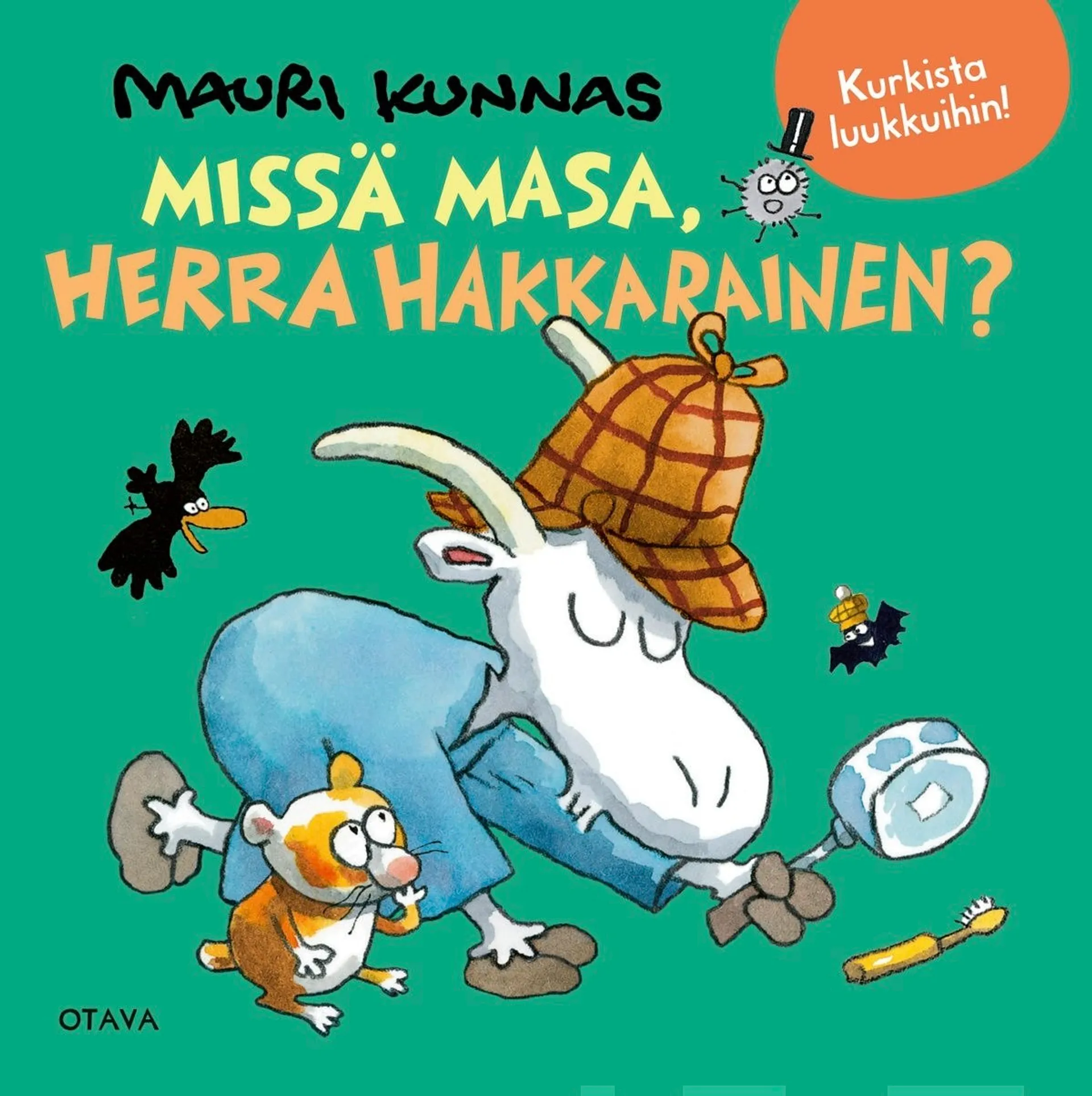 Kunnas, Missä Masa, herra Hakkarainen? - Kurkista luukkuihin