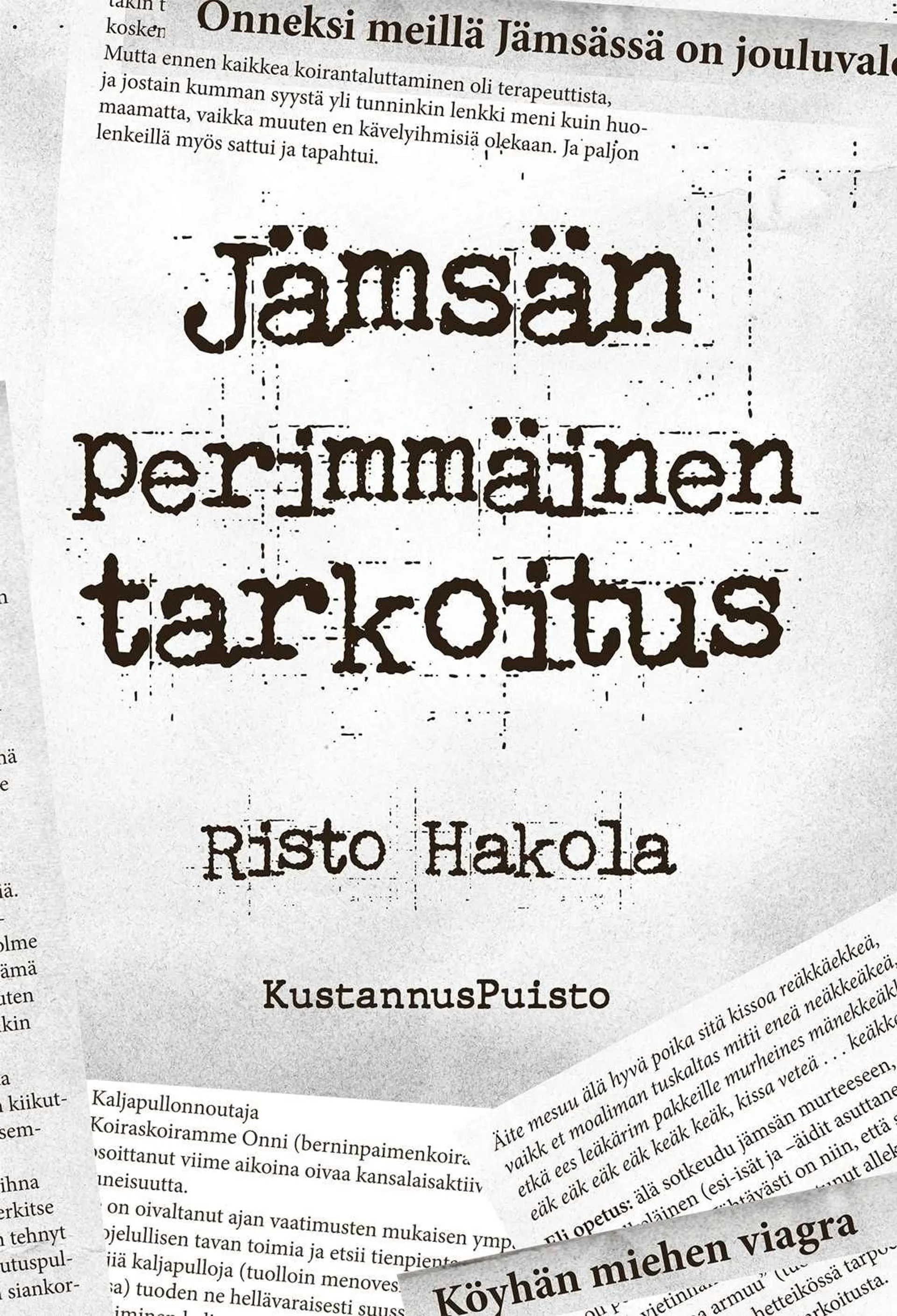 Hakola, Jämsän perimmäinen tarkoitus