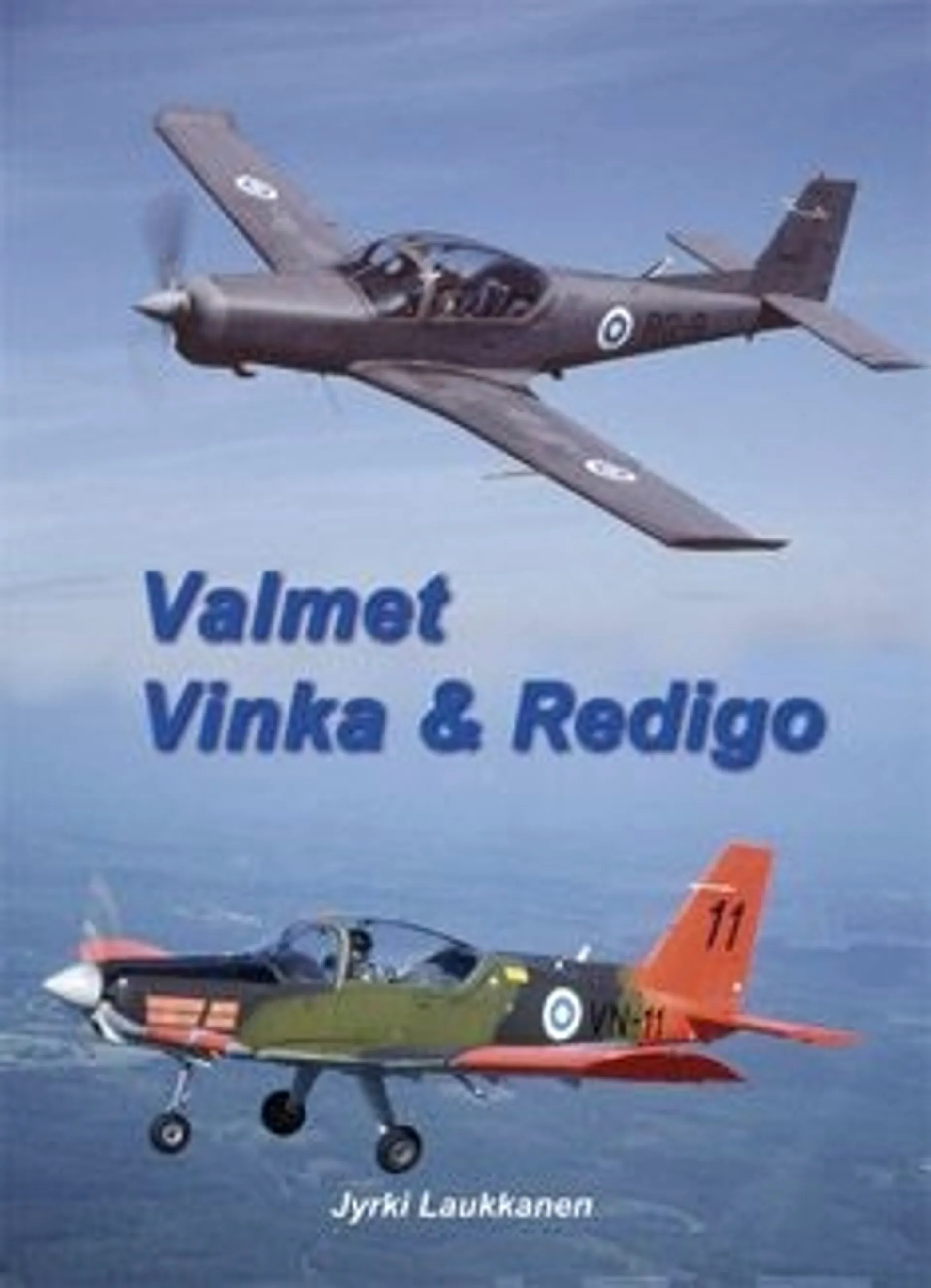 Laukkanen, Valmet Vinka & Redigo