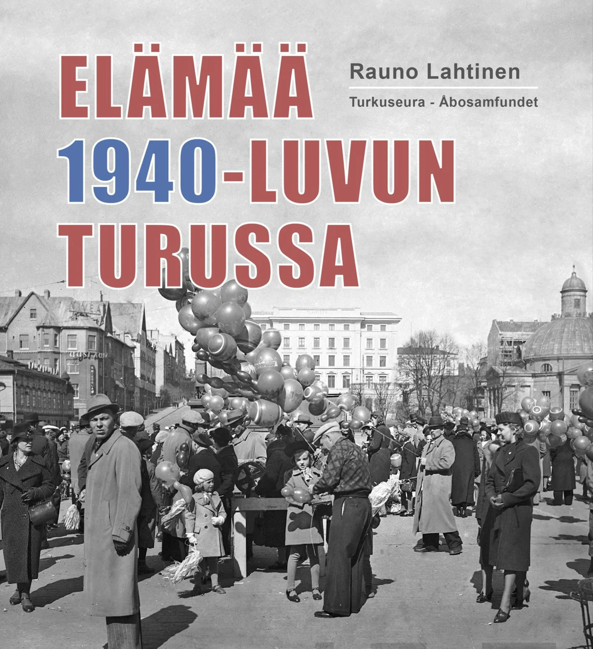 Lahtinen, Elämää 1940-luvun Turussa