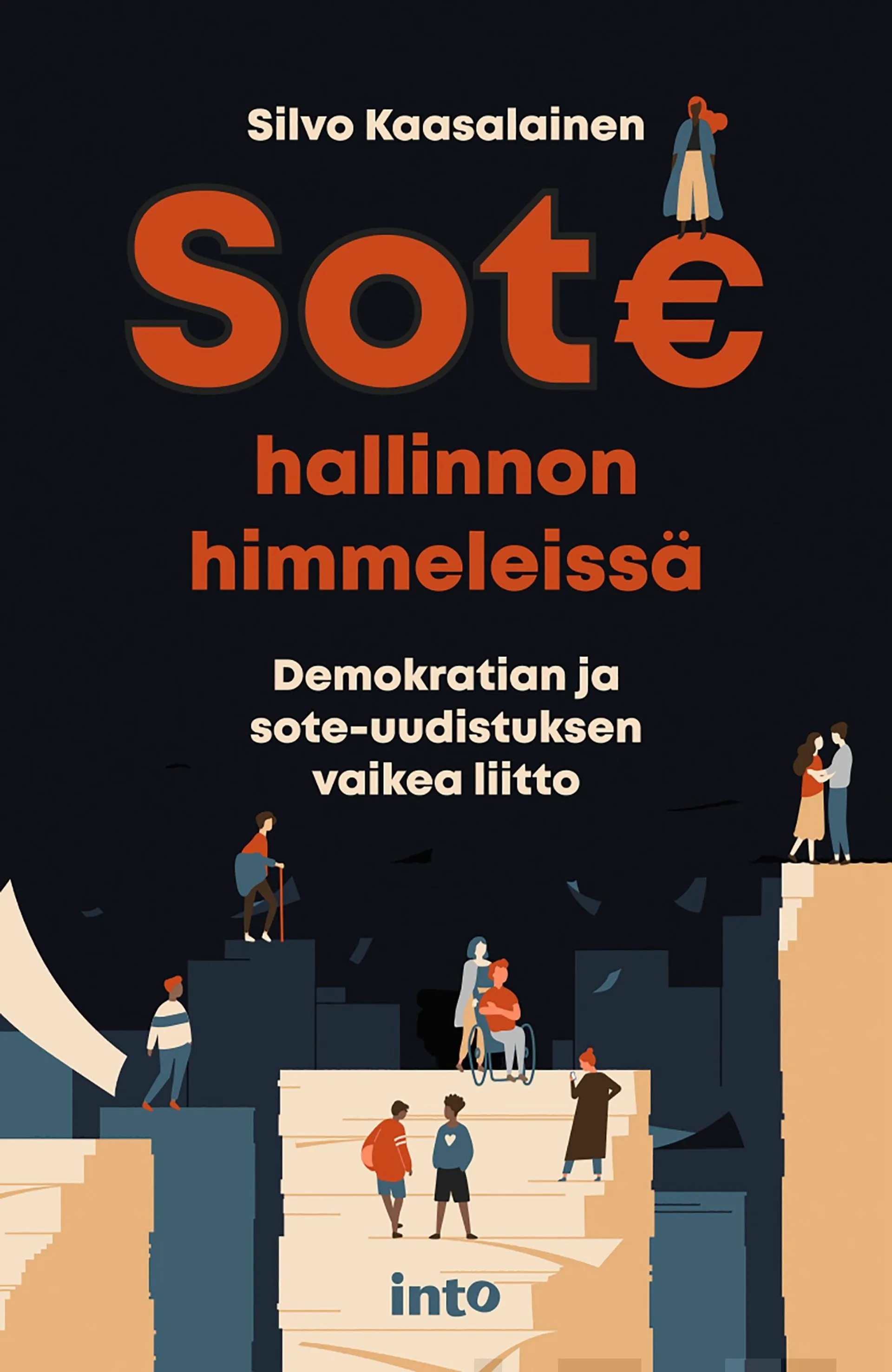 Kaasalainen, Sote hallinnon himmeleissä - Demokratian ja sote-uudistuksen vaikea liitto