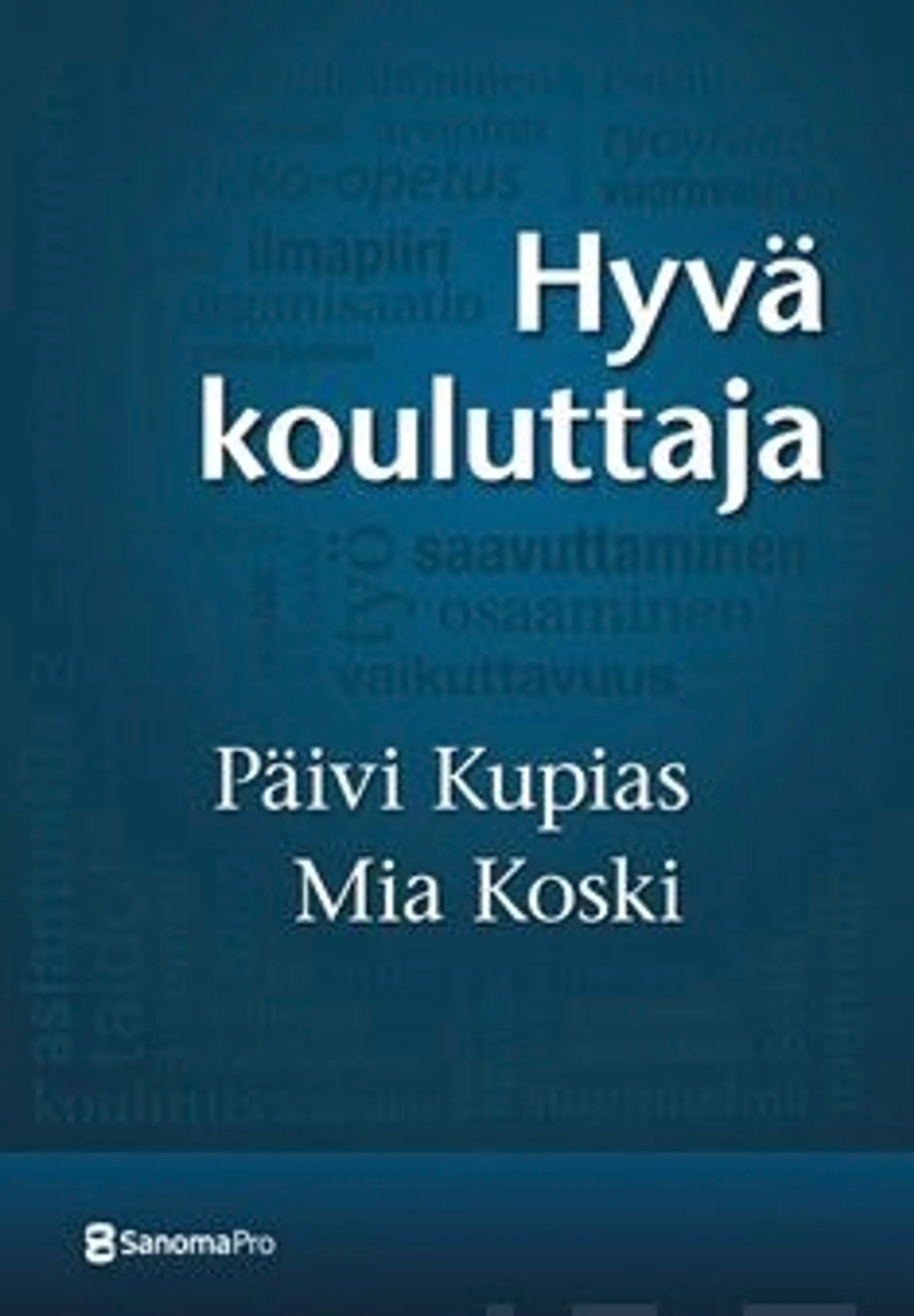 Kupias, Hyvä kouluttaja