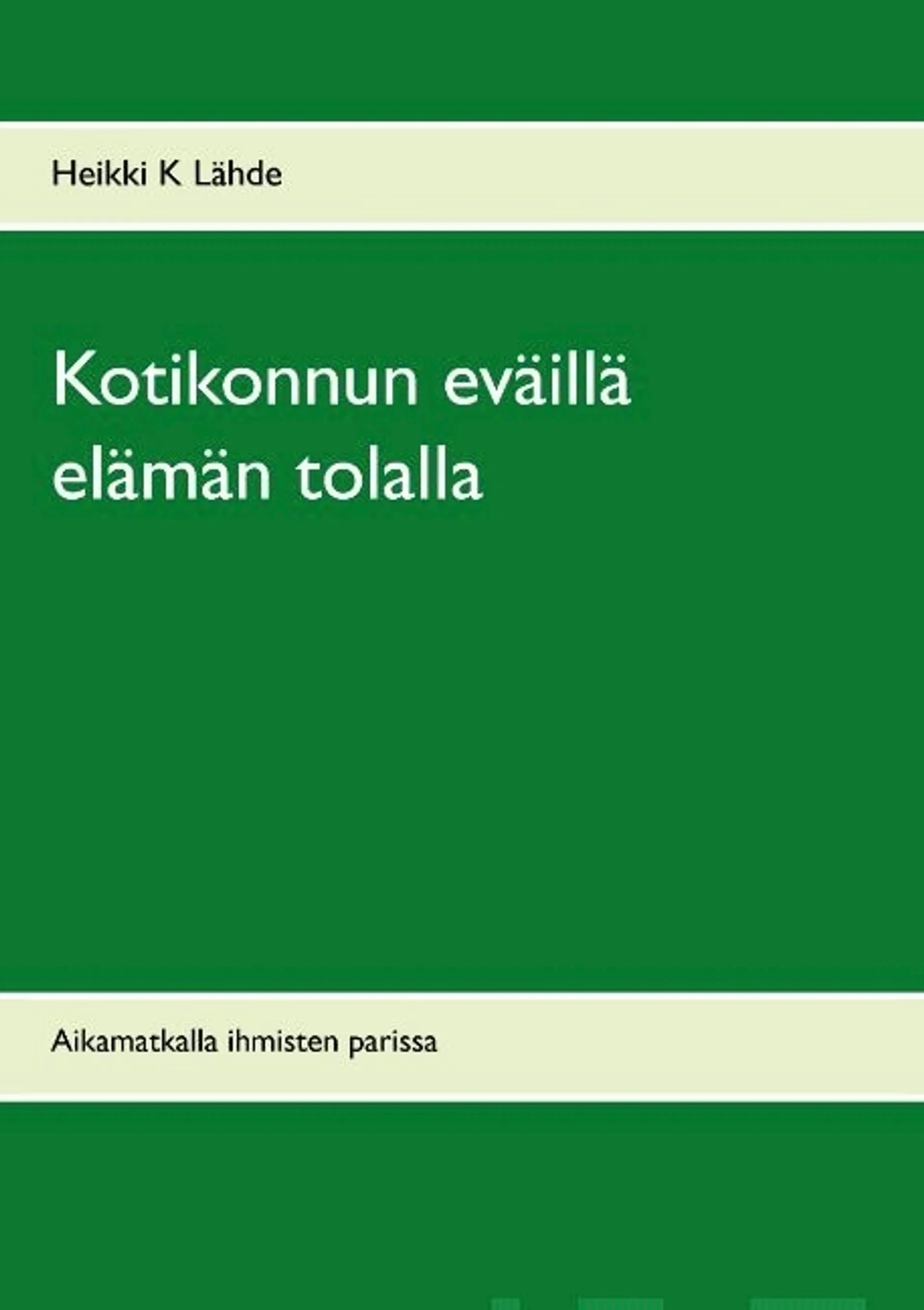 Lähde, Kotikonnun eväillä elämän tolalla - Aikamatkalla ihmisten parissa