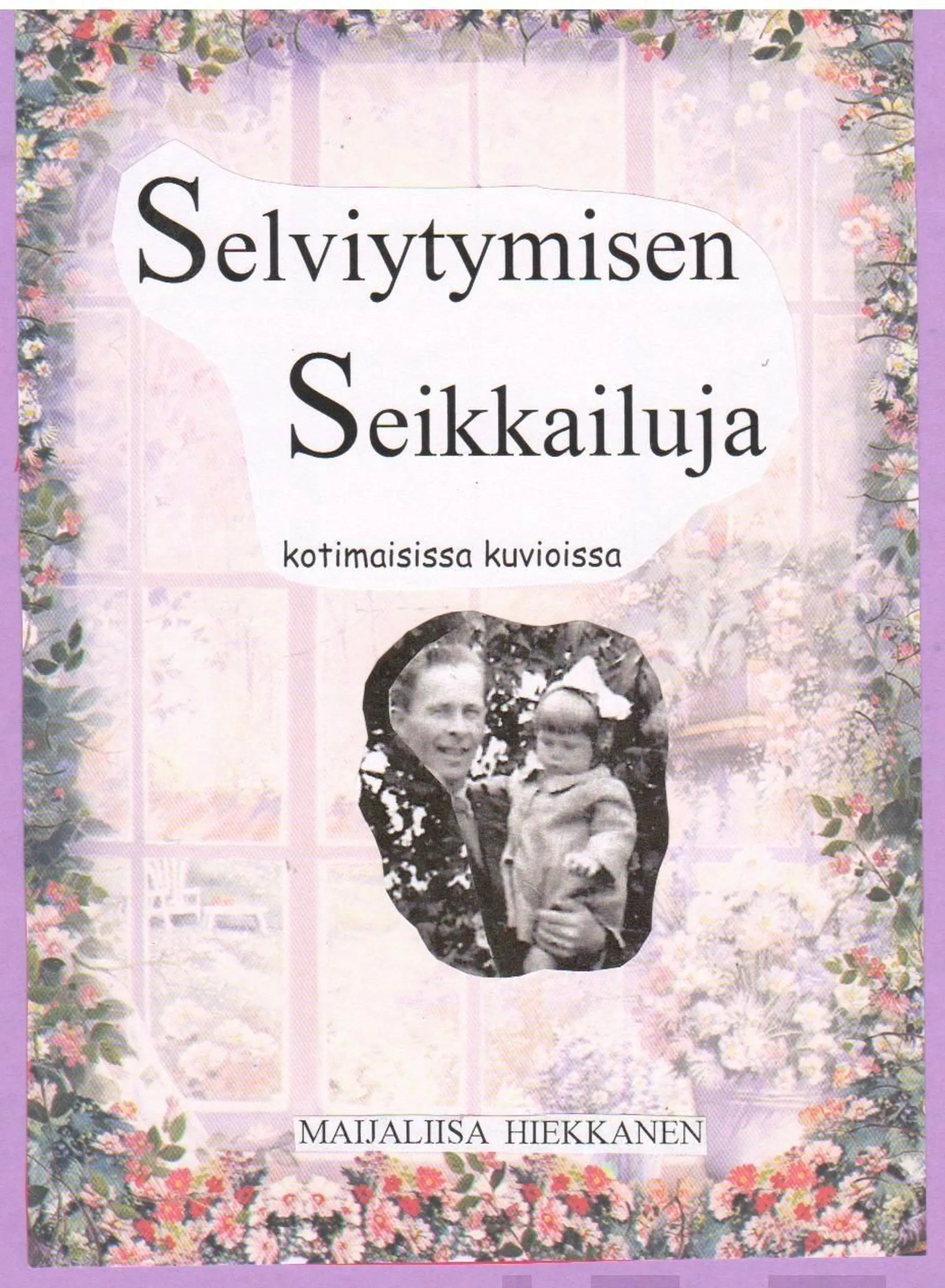 Hiekkanen, Selviytymisen Seikkailuja - Kotimaisissa kuvioissa