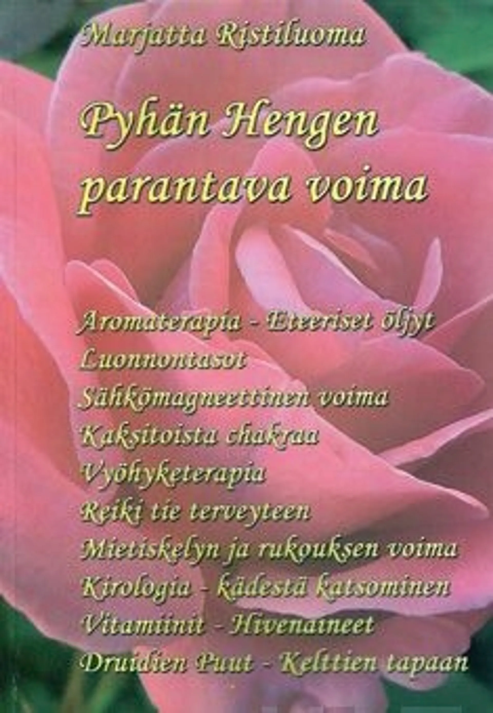 Ristiluoma, Pyhän Hengen parantava voima