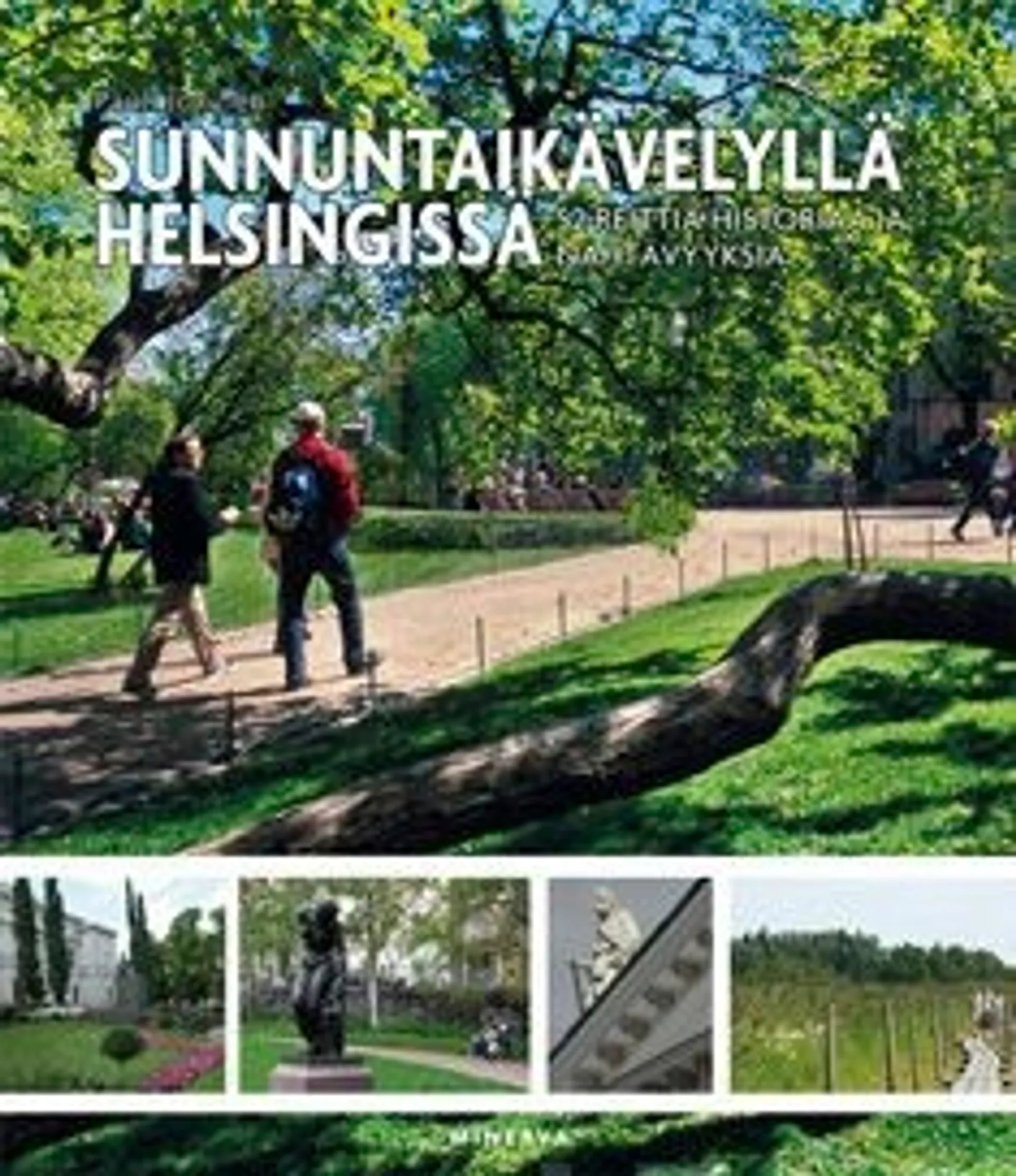 Jokinen, Sunnuntaikävelyllä Helsingissä - 52 reittiä historiaa ja nähtävyyksiä