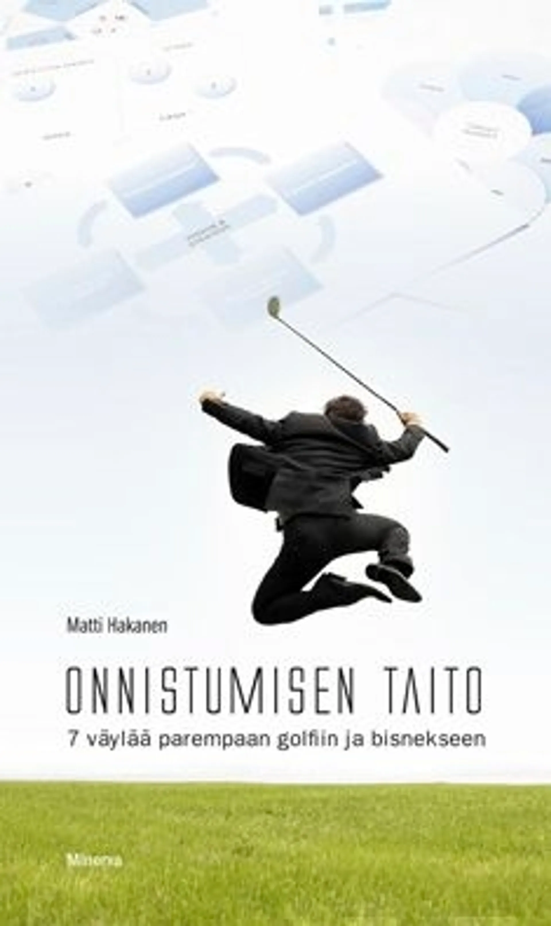 Hakanen, Onnistumisen taito