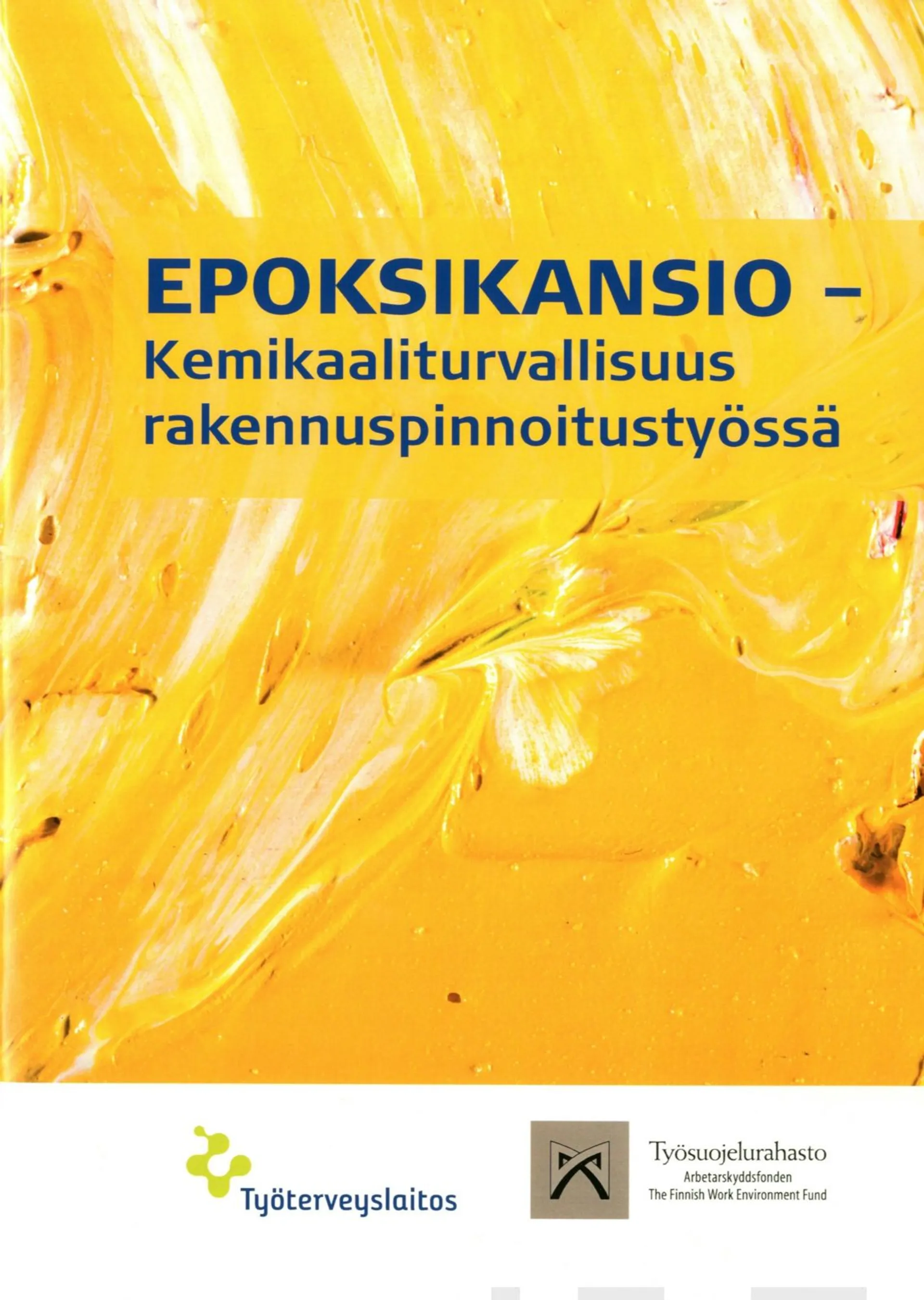 Aalto-Korte, Epoksikansio - Kemikaaliturvallisuus rakennuspinnoitustyössä