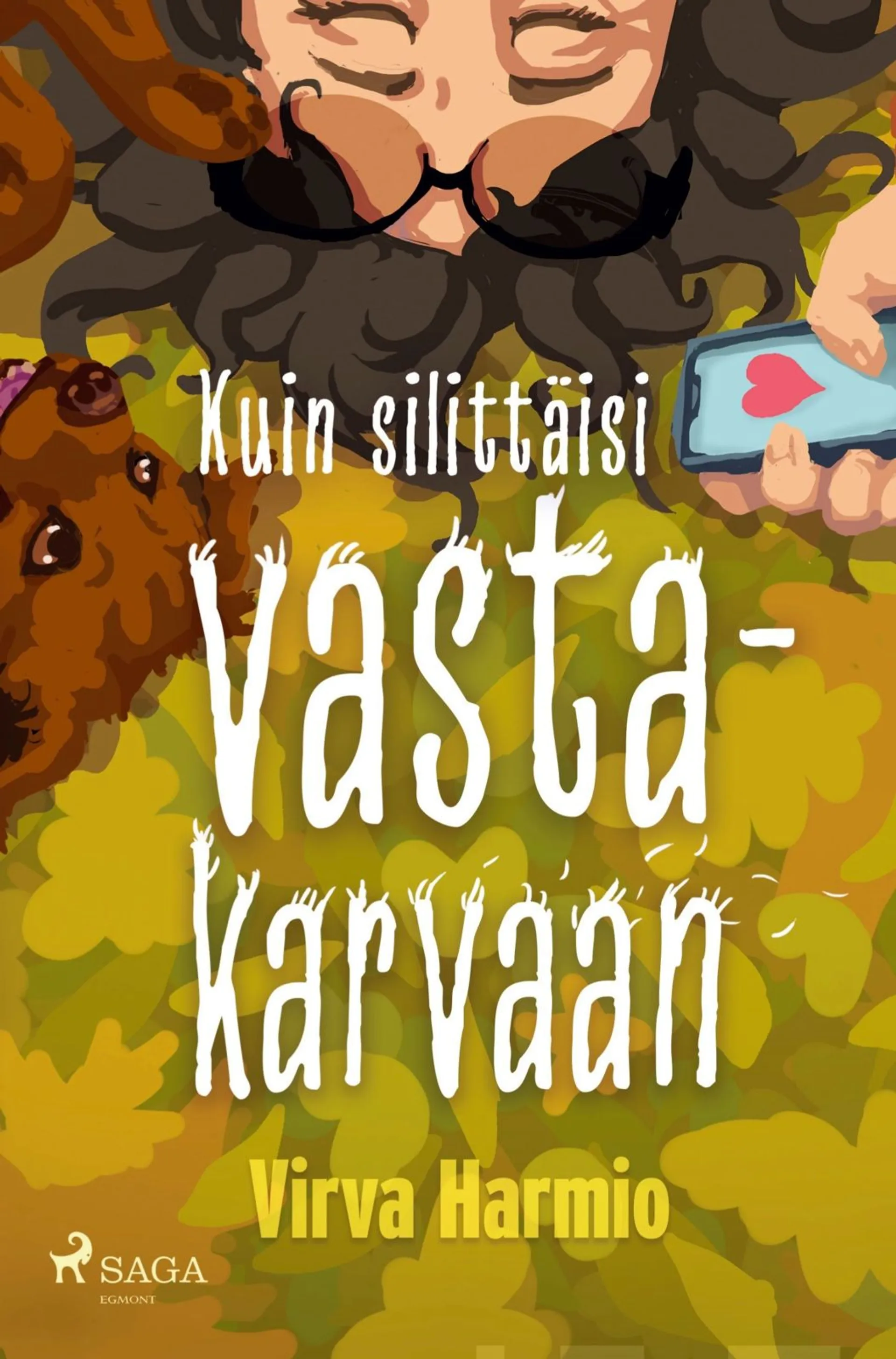 Harmio, Kuin silittäisi vastakarvaan