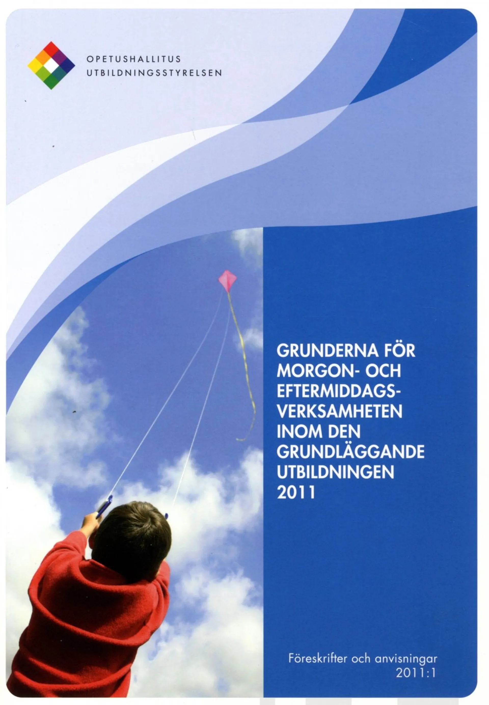 Grunderna för morgon- och eftermiddagsverksamheten inom den grundläggande utbildningen 2011