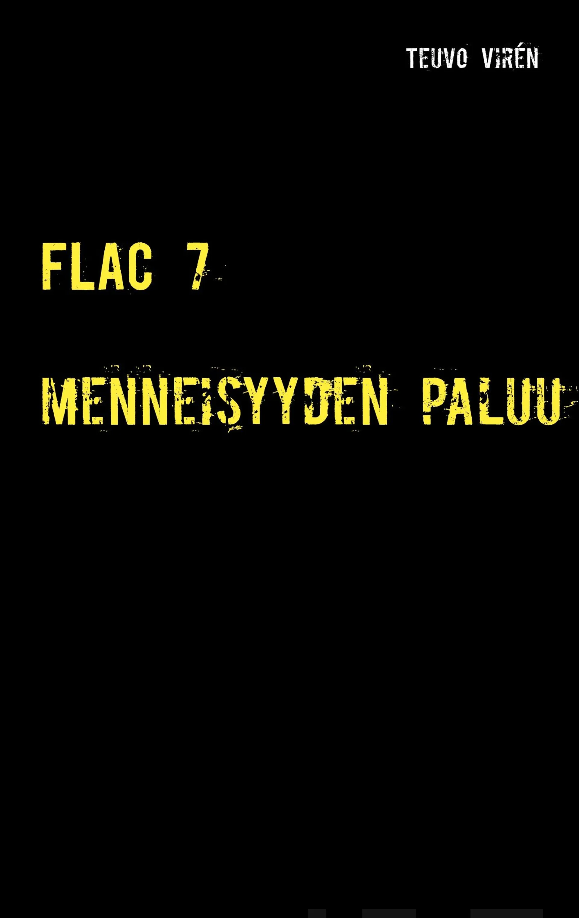 Virén, FLAC 7 - Menneisyyden paluu